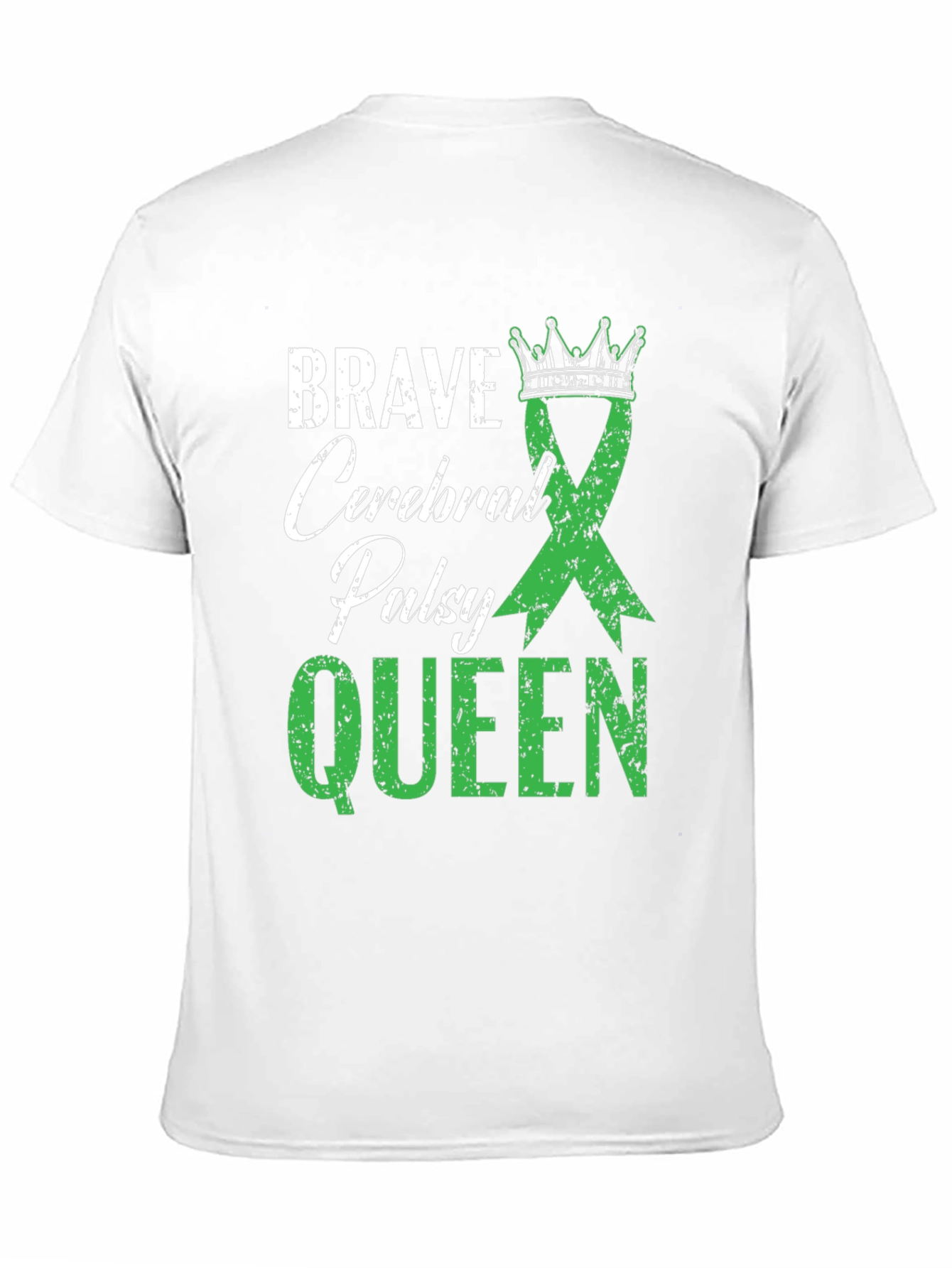 Brave Cerebral Palsy Queen T-Shirt - Green Ribbon Design