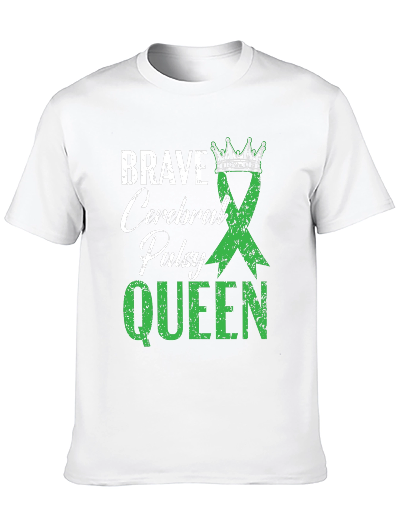Brave Cerebral Palsy Queen T-Shirt - Green Ribbon Design