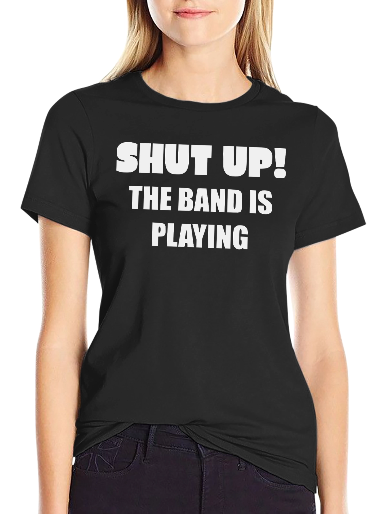 Shut Up! The Band is Playing T-Shirt