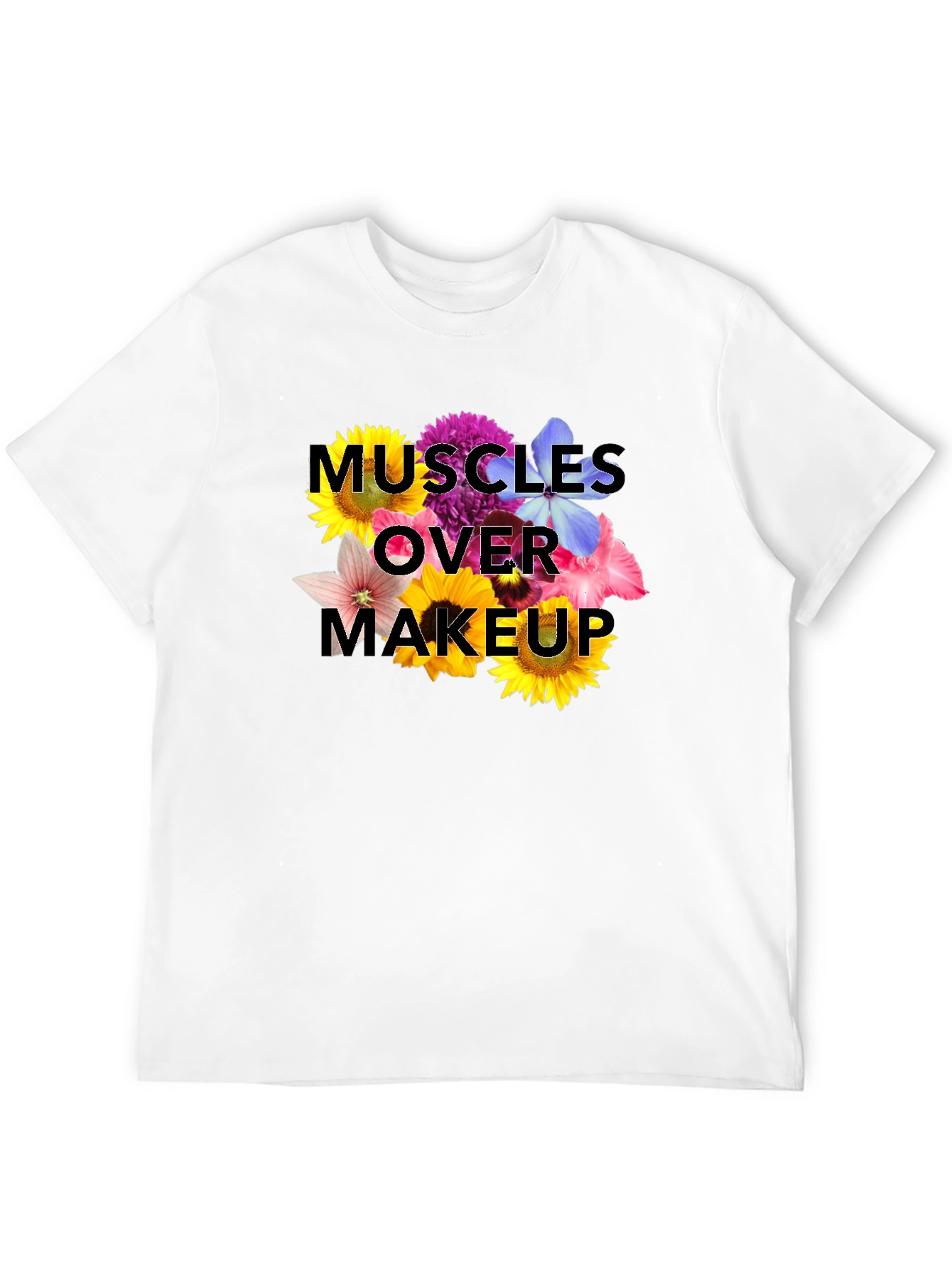 Muscles Over Makeup Floral T-Shirt