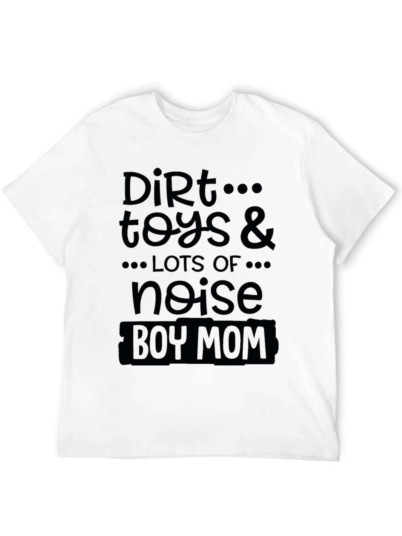Dirt Toys & Noise Boy Mom Black Graphic T-Shirt