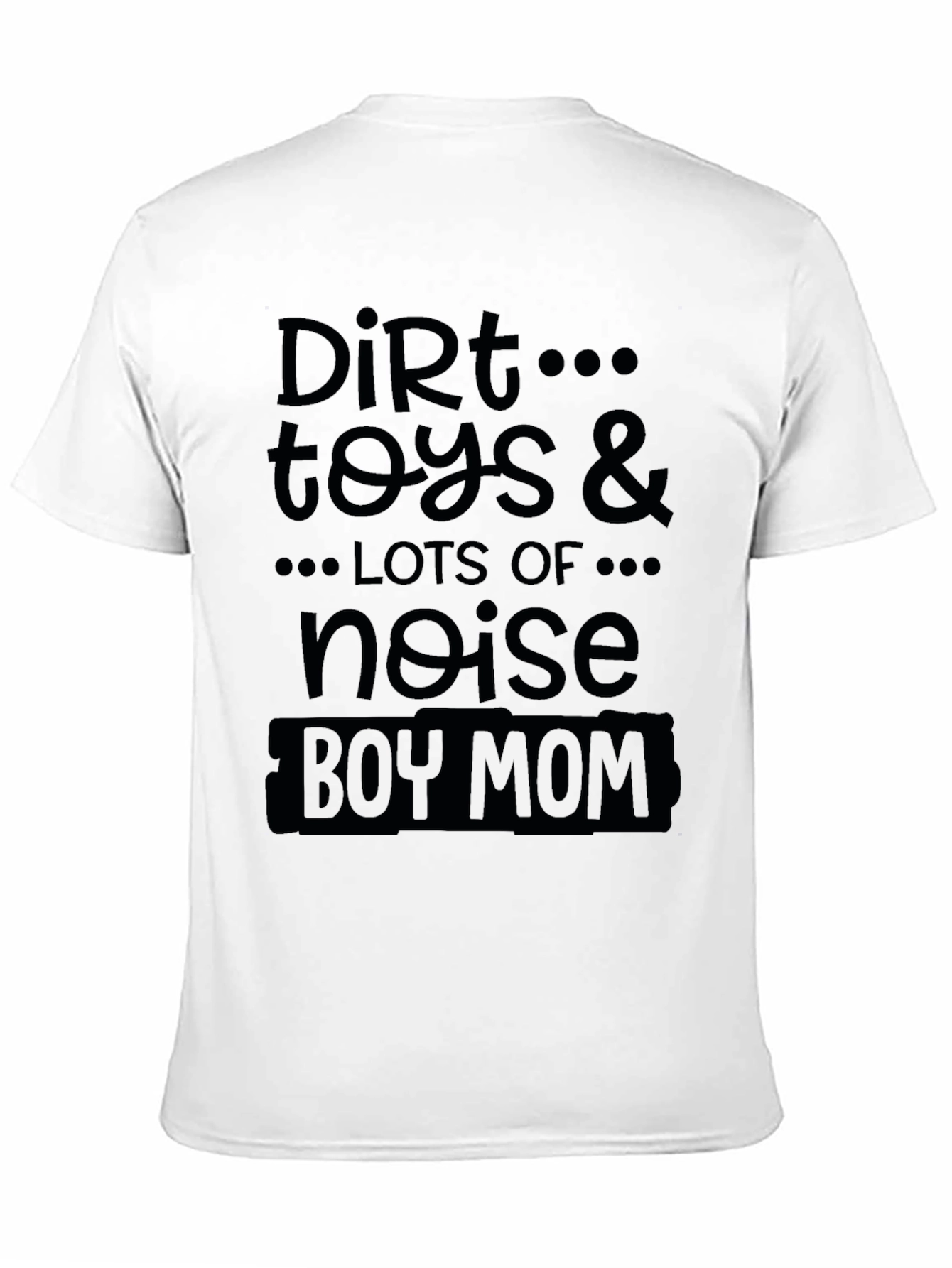 Dirt Toys & Noise Boy Mom Black Graphic T-Shirt