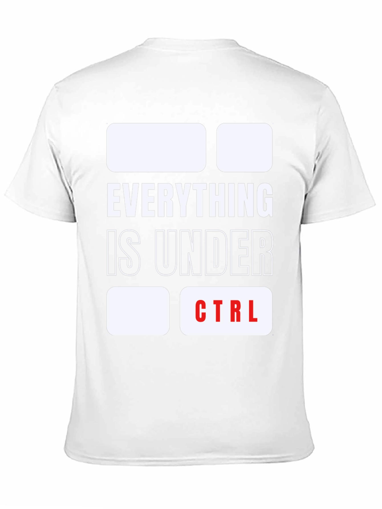 Everything Is Under CTRL Funny T-Shirt