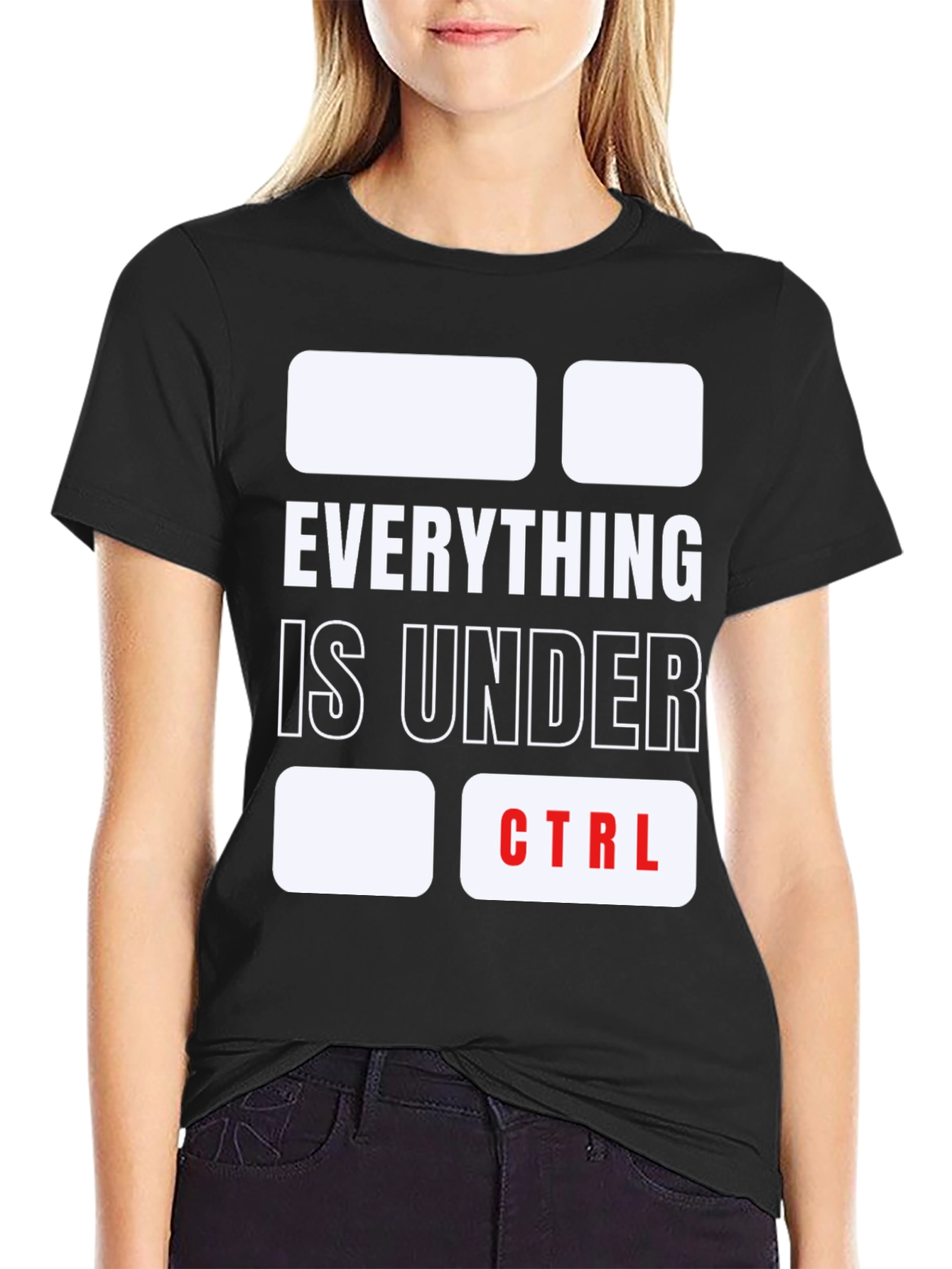 Everything Is Under CTRL Funny T-Shirt