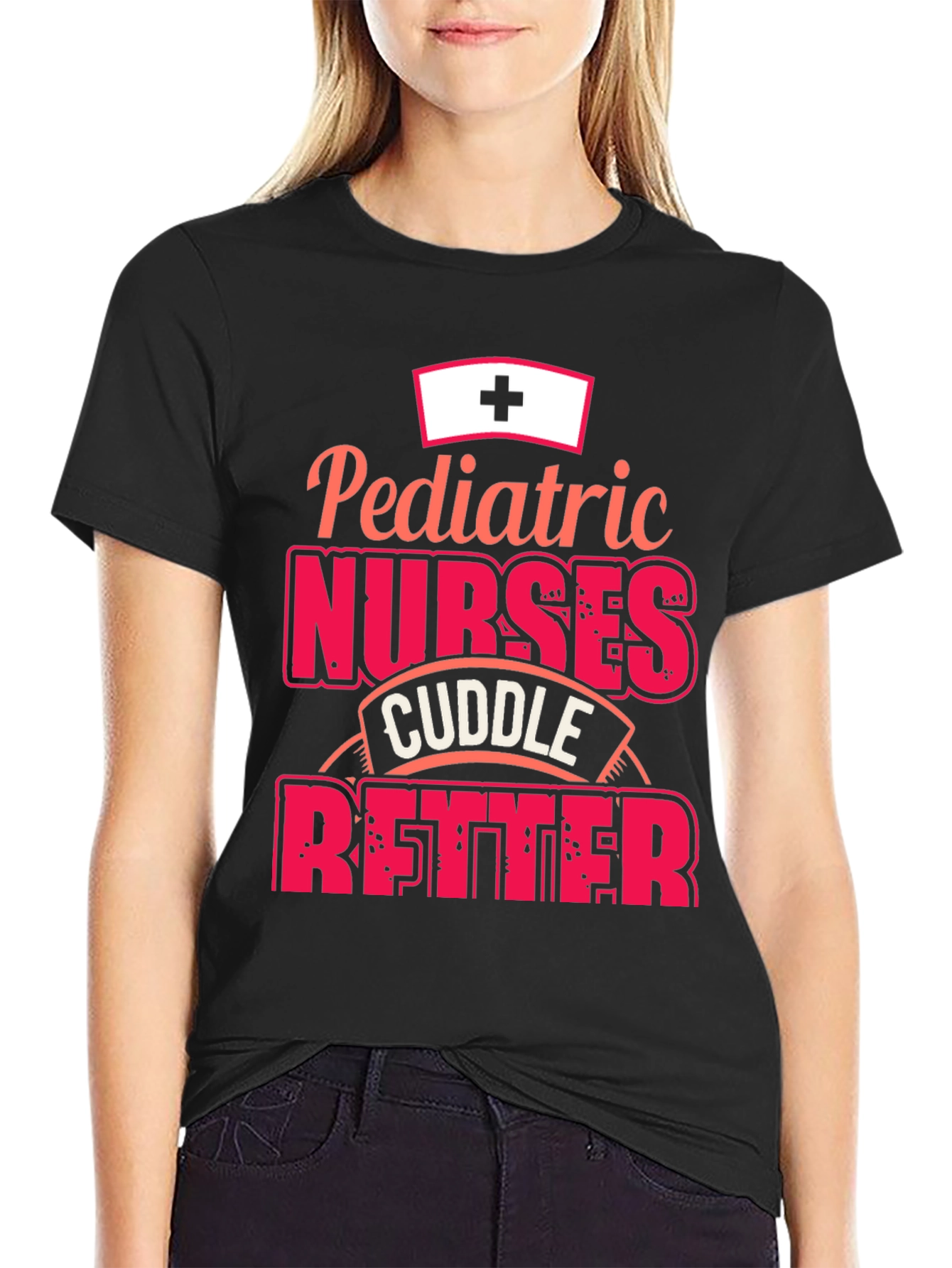 Pediatric Nurses Cuddle Better T-Shirt