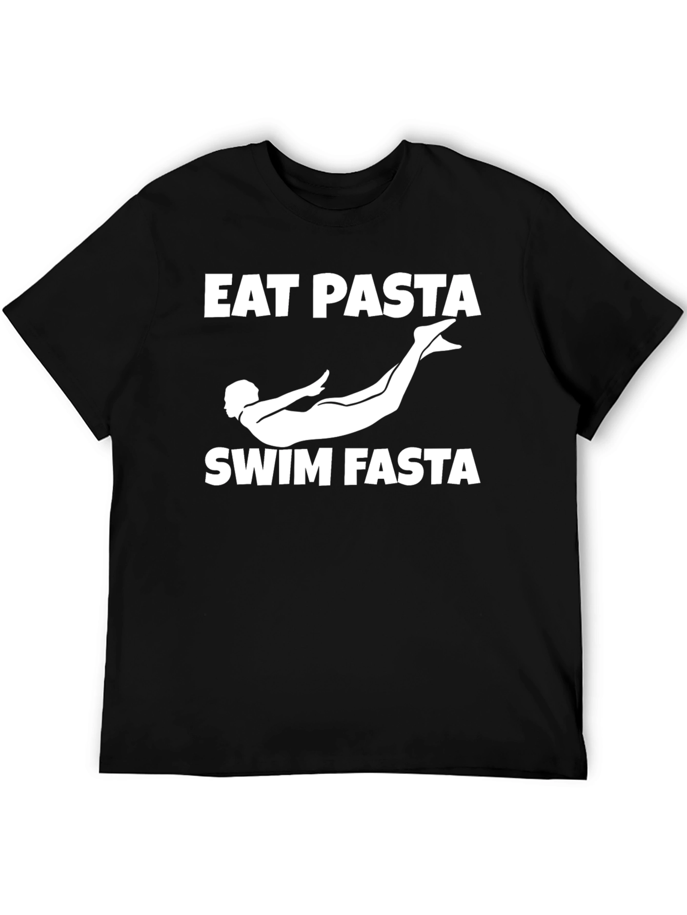 Eat Pasta Swim Fasta T-Shirt
