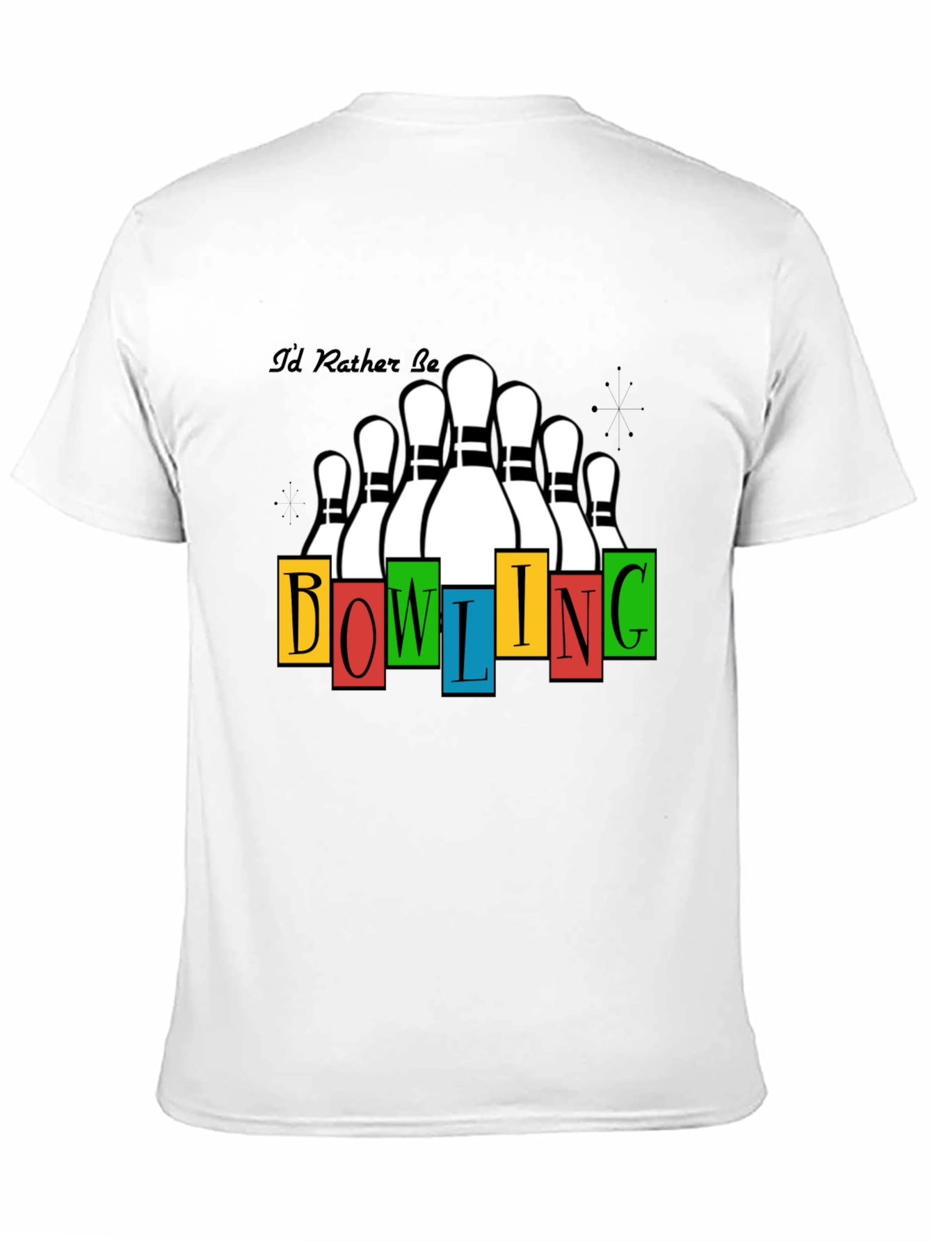 Bowling T-Shirt - Id Rather Be Bowling Design