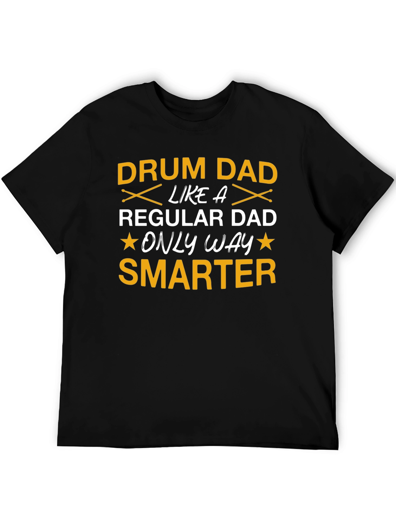 Drum Dad T-Shirt: Smarter Than Your Average Dad!