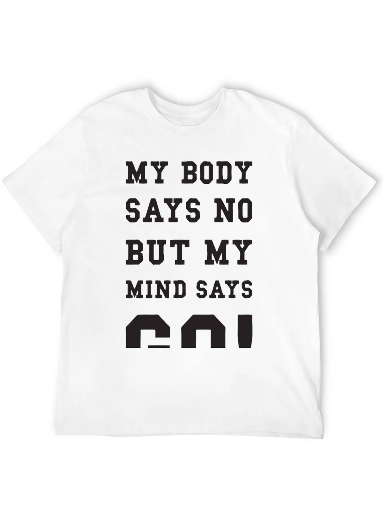 My Body Says No T-Shirt