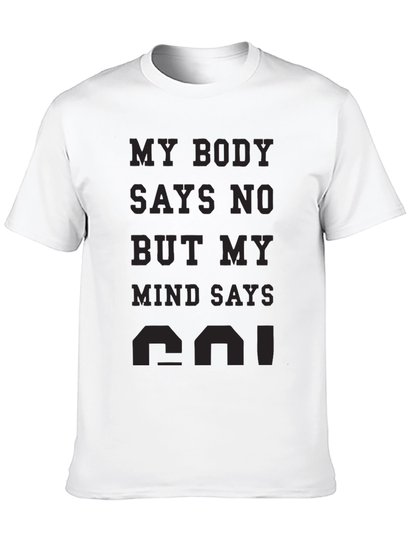 My Body Says No T-Shirt