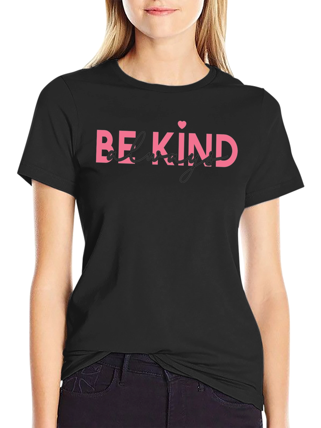 Be Kind Always Black T-Shirt