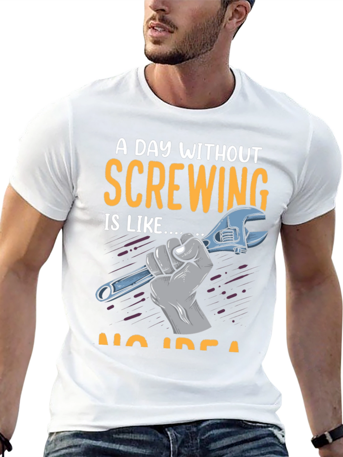 Screw Humor T-Shirt: A Day Without Screwing