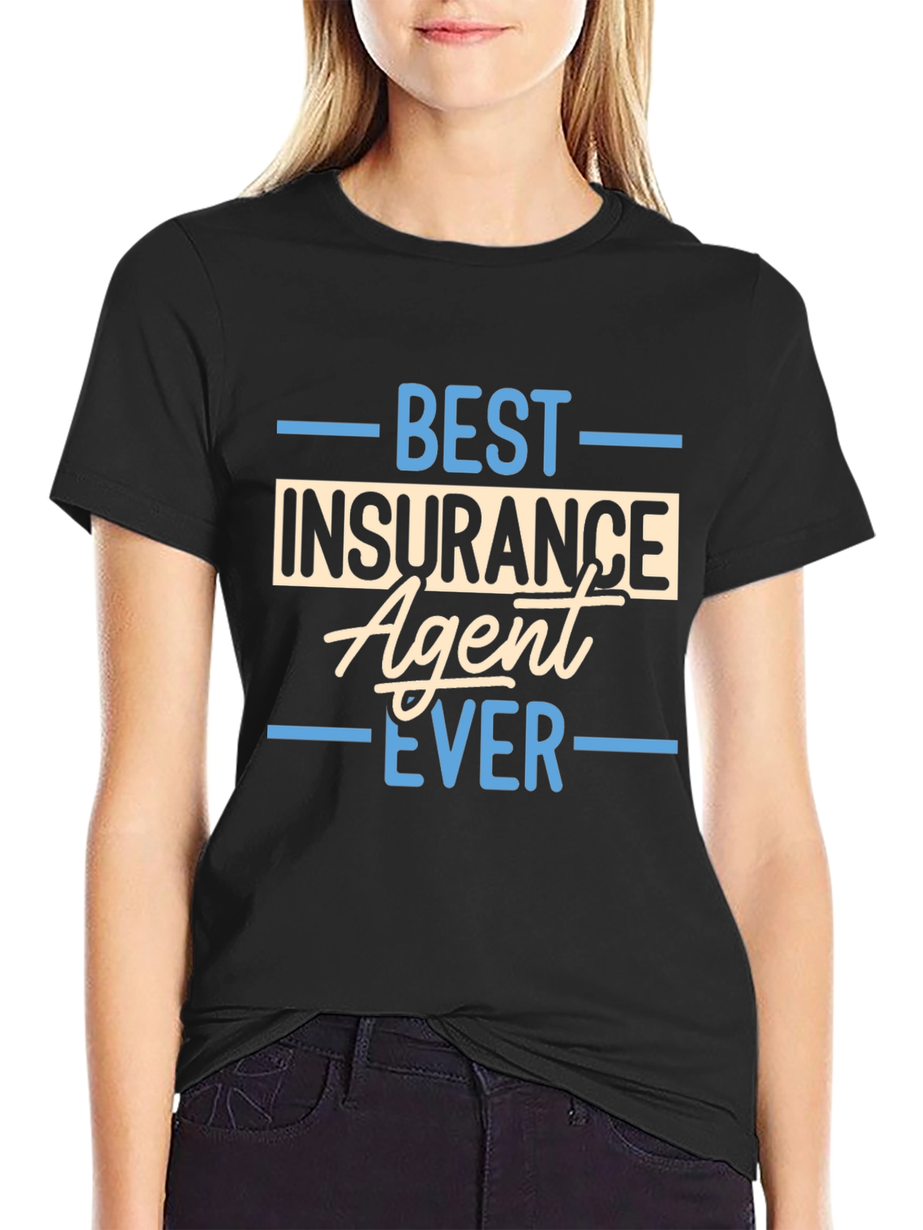 Best Insurance Agent Ever T-Shirt