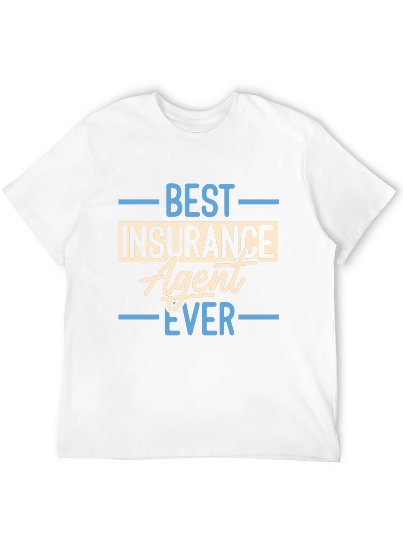 Best Insurance Agent Ever T-Shirt