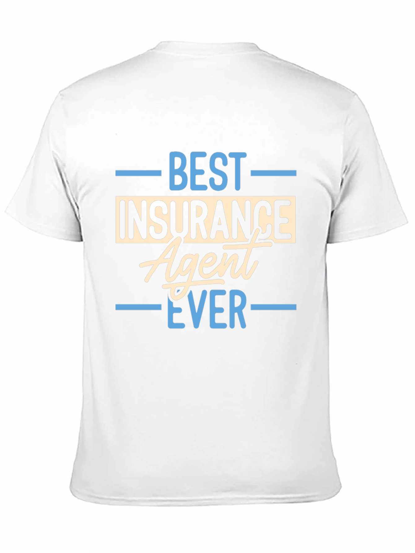Best Insurance Agent Ever T-Shirt