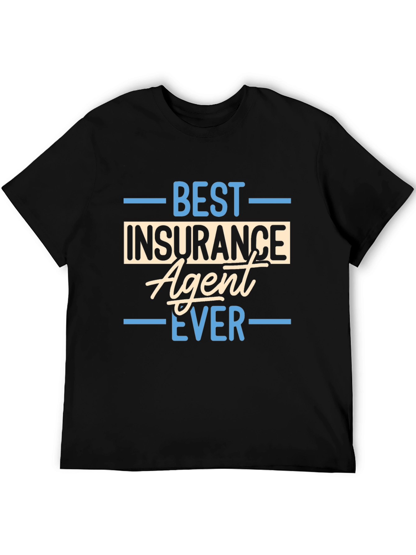 Best Insurance Agent Ever T-Shirt