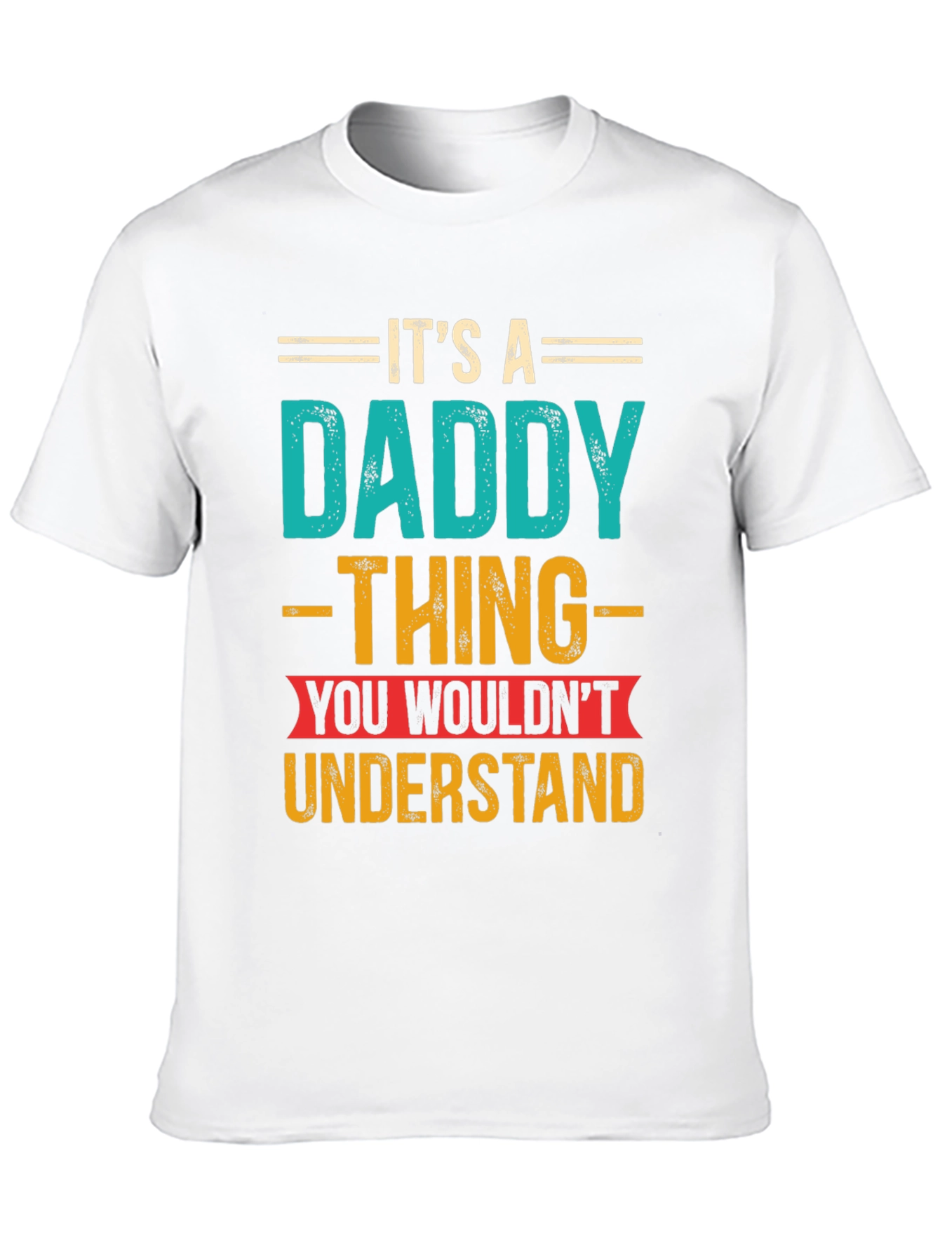 Its a Daddy Thing T-Shirt