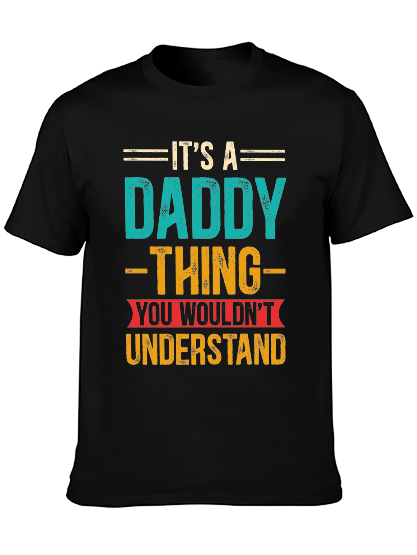 Its a Daddy Thing T-Shirt