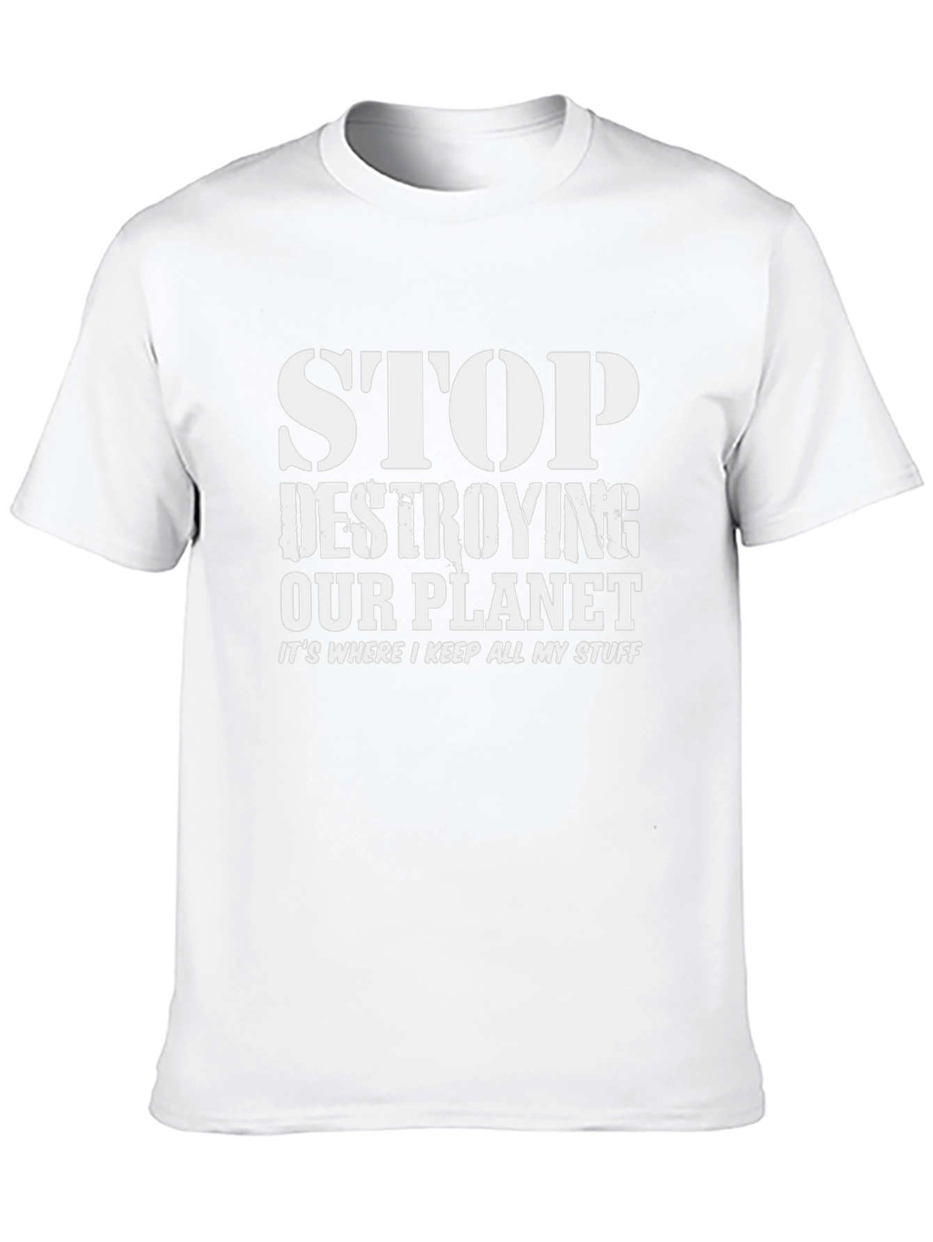 Stop Destroying Our Planet T-Shirt