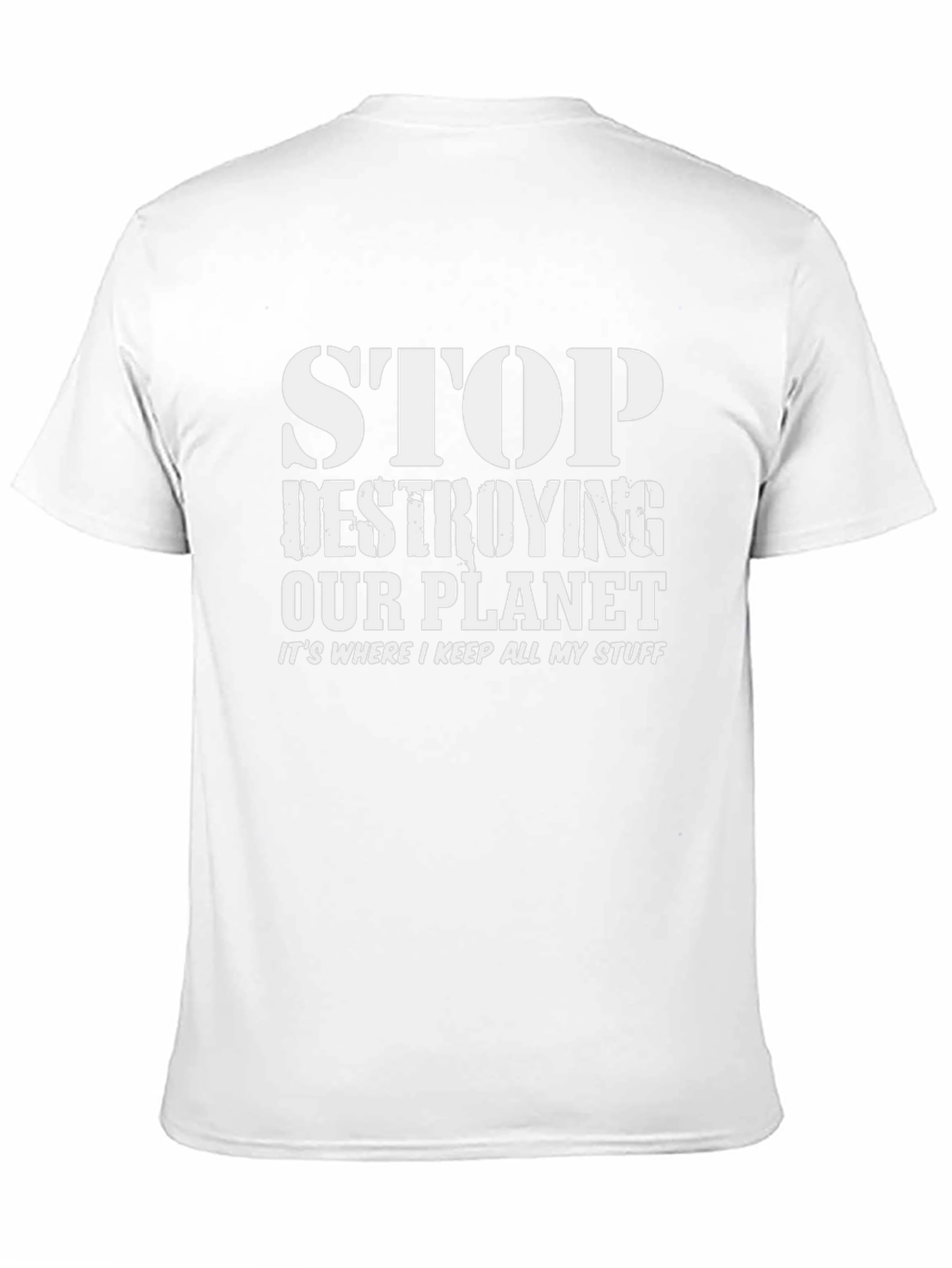 Stop Destroying Our Planet T-Shirt