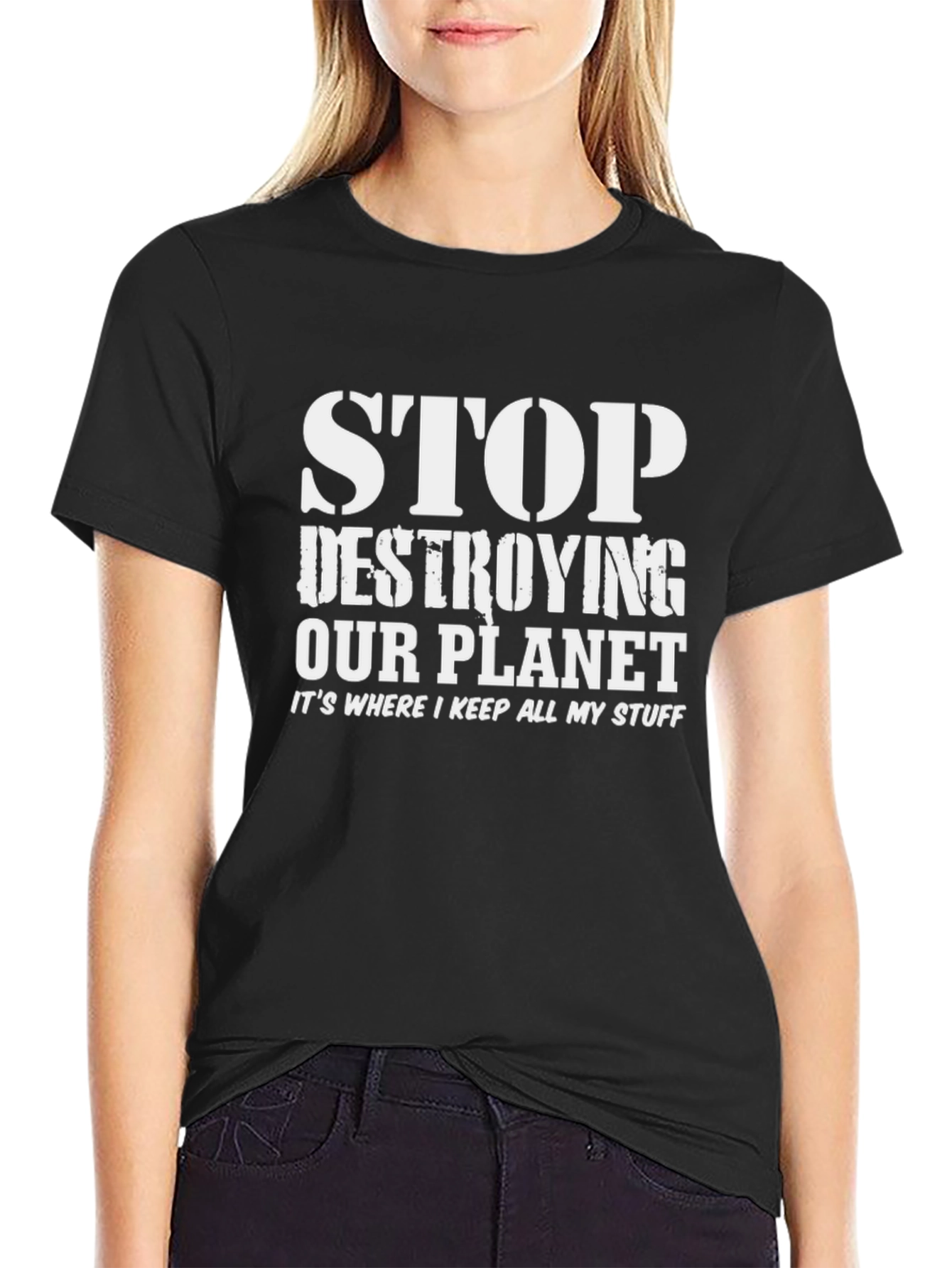 Stop Destroying Our Planet T-Shirt