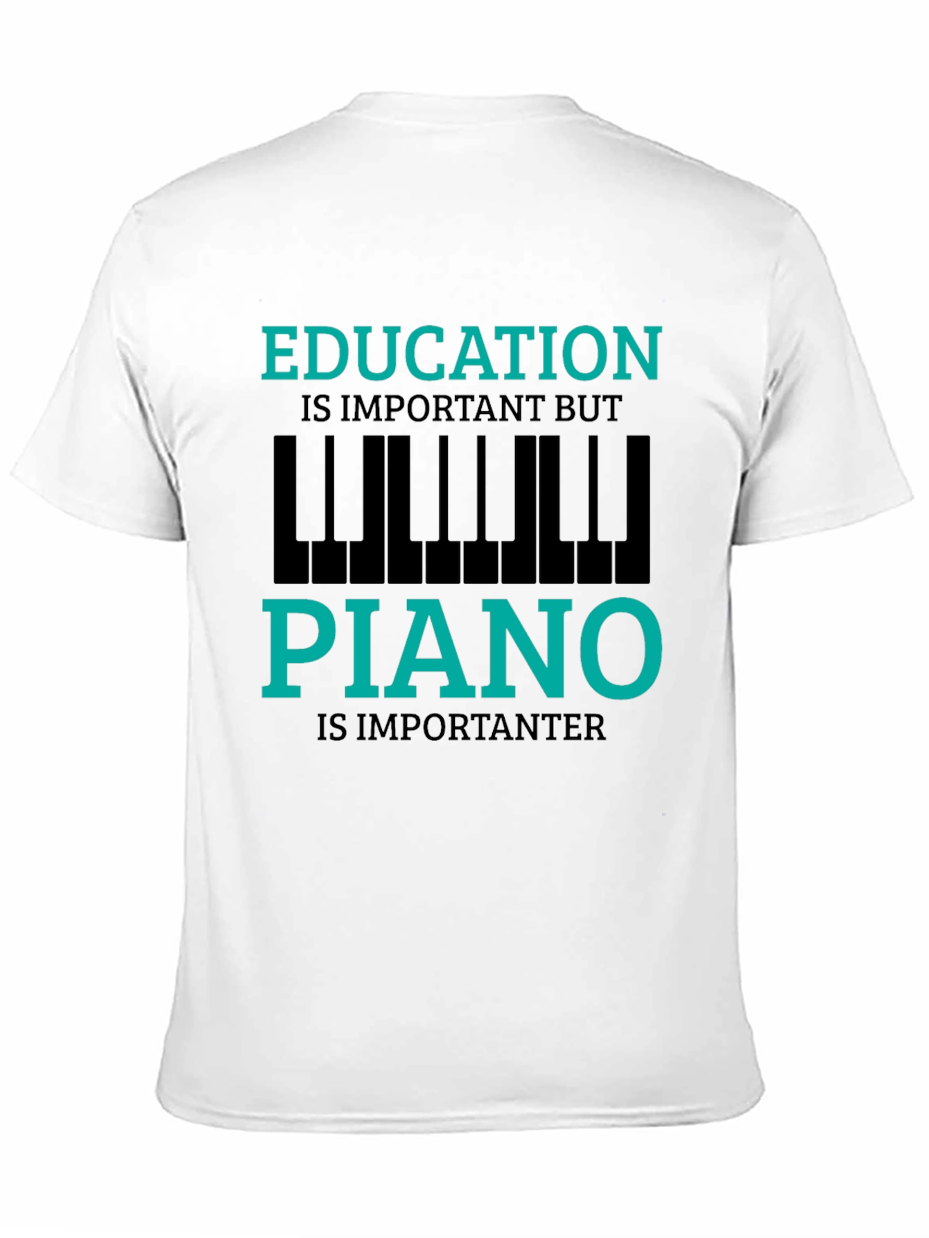 Funny Piano Lover T-Shirt - Education is Important