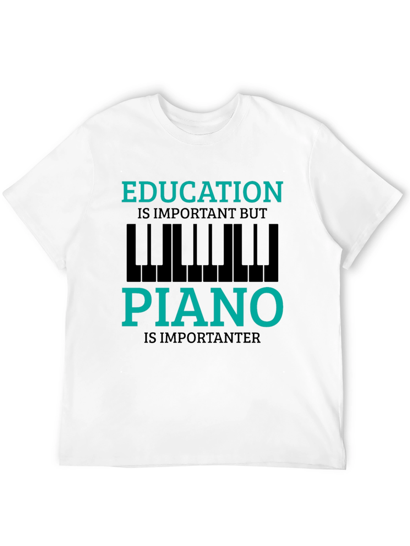 Funny Piano Lover T-Shirt - Education is Important