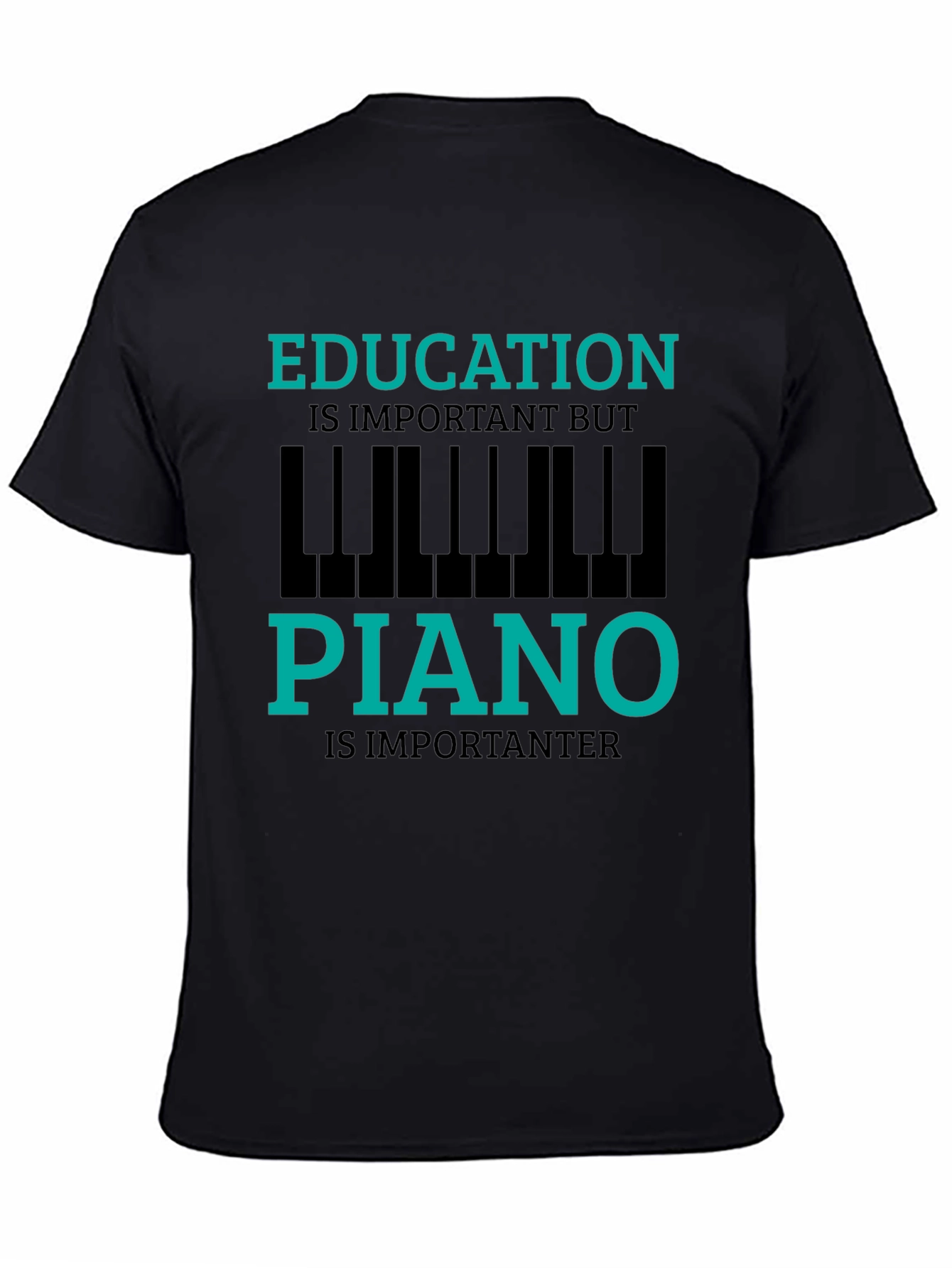 Funny Piano Lover T-Shirt - Education is Important