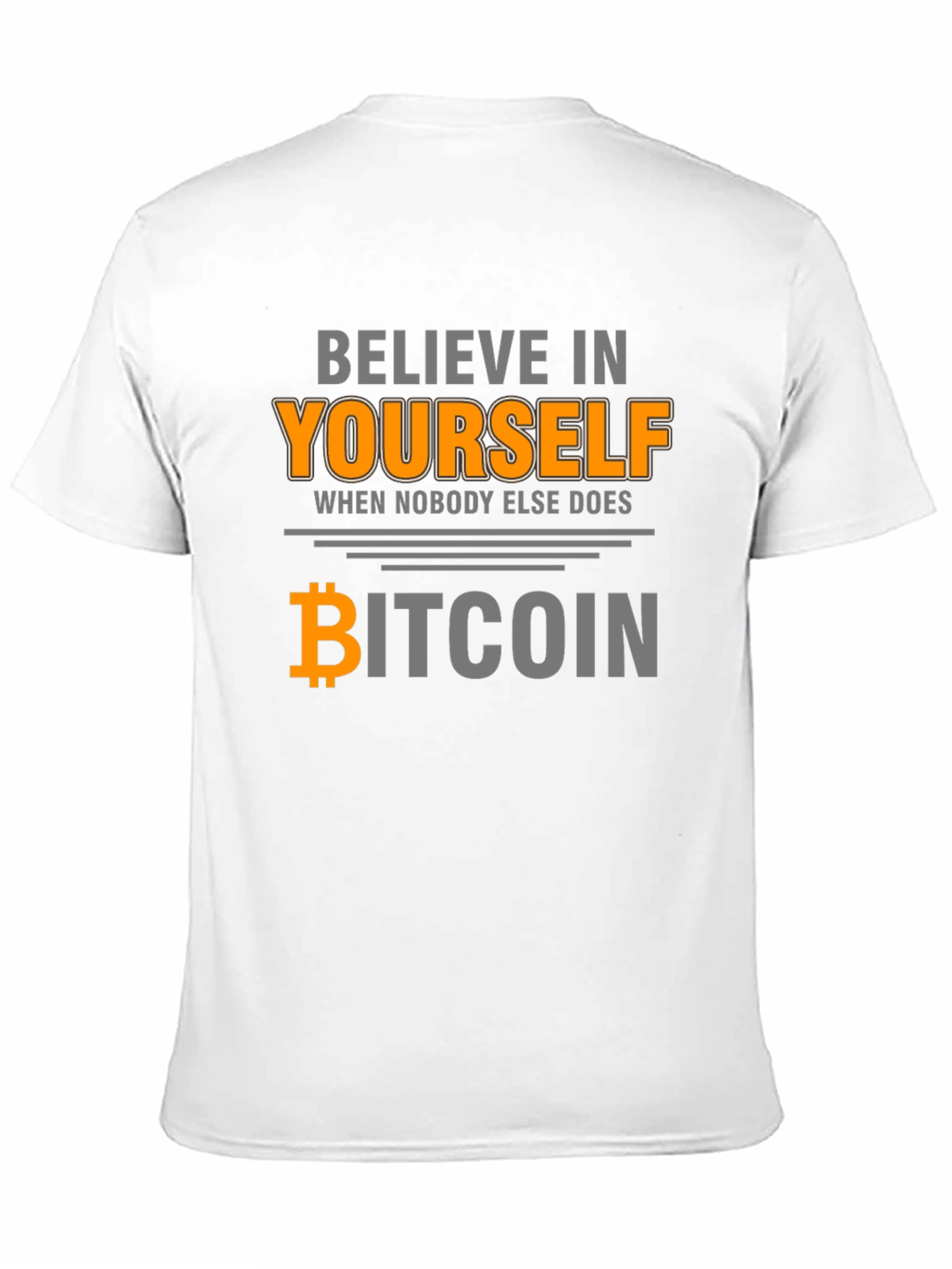 Believe in Yourself Bitcoin Graphic Tee
