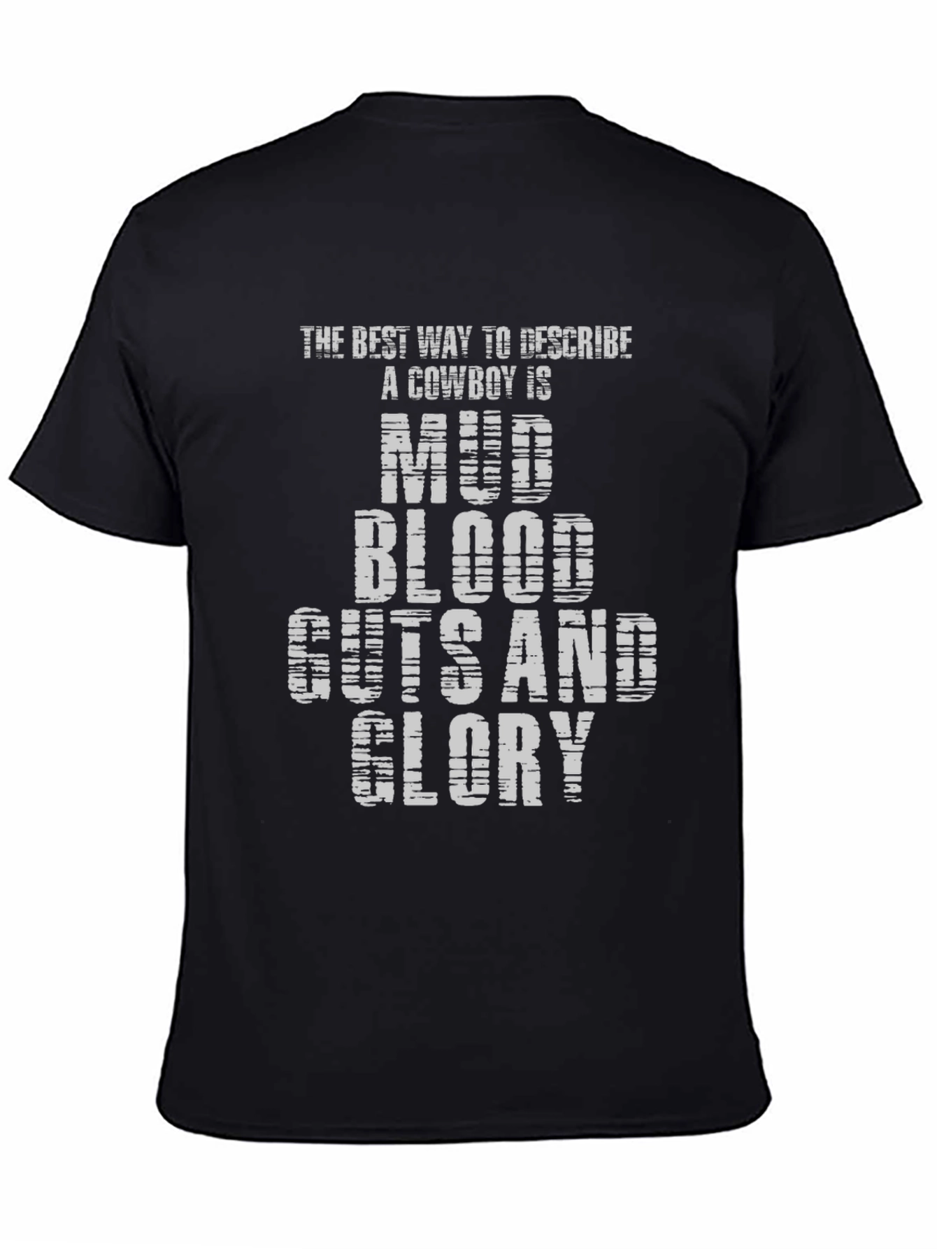 Mud Blood Guts and Glory Cowboy Graphic Tee