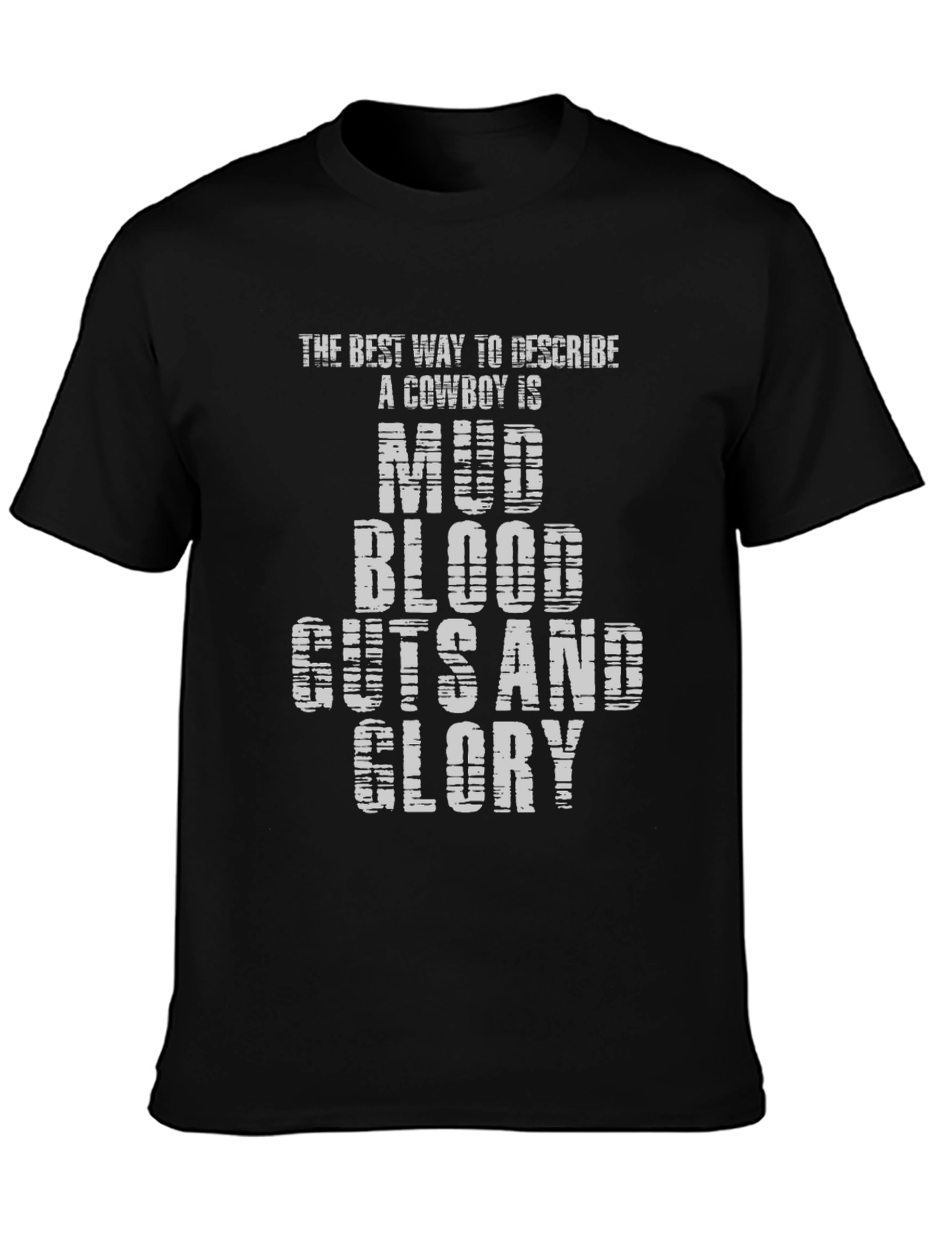 Mud Blood Guts and Glory Cowboy Graphic Tee