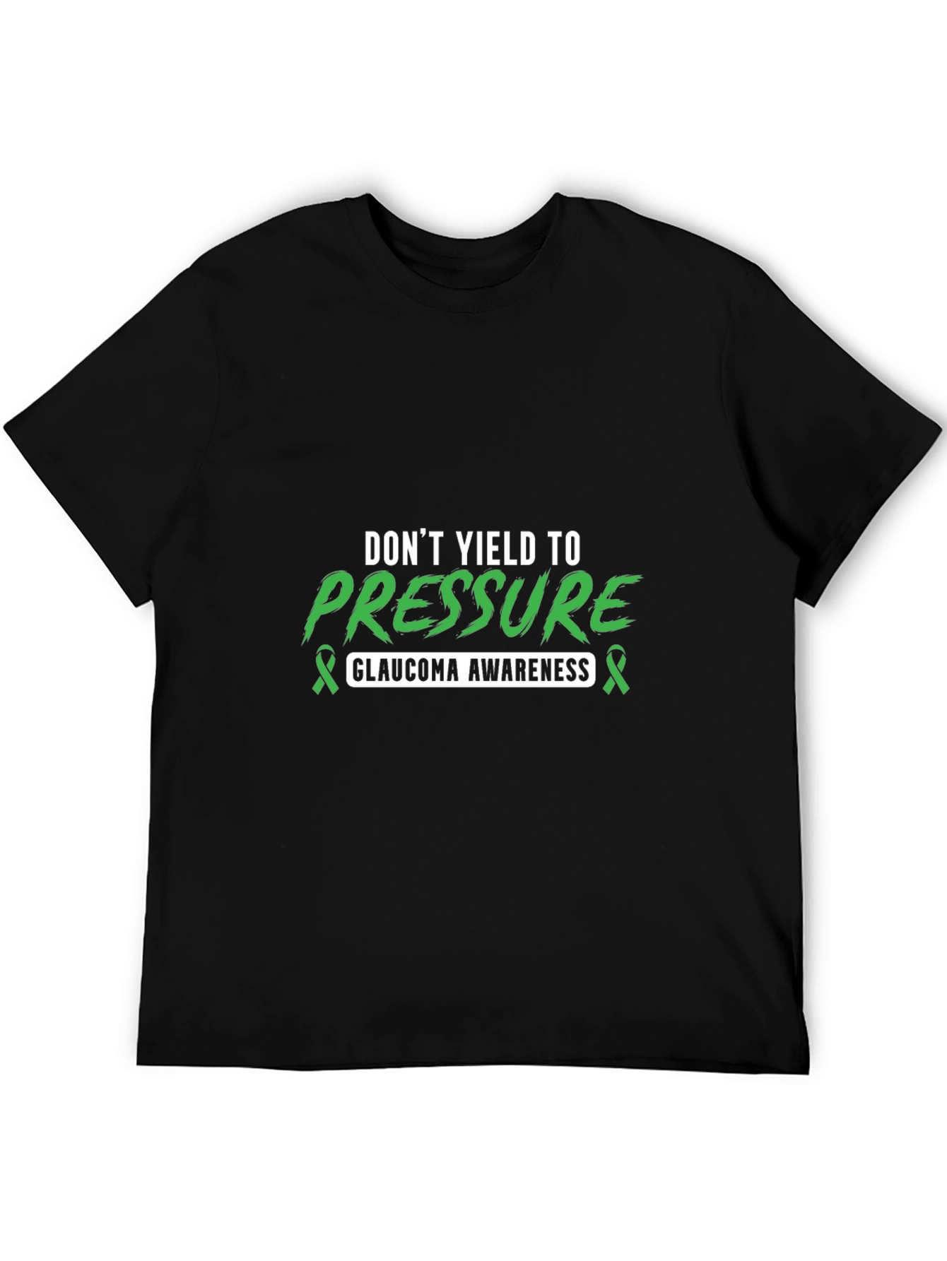 Glaucoma Awareness Tee - Dont Yield to Pressure