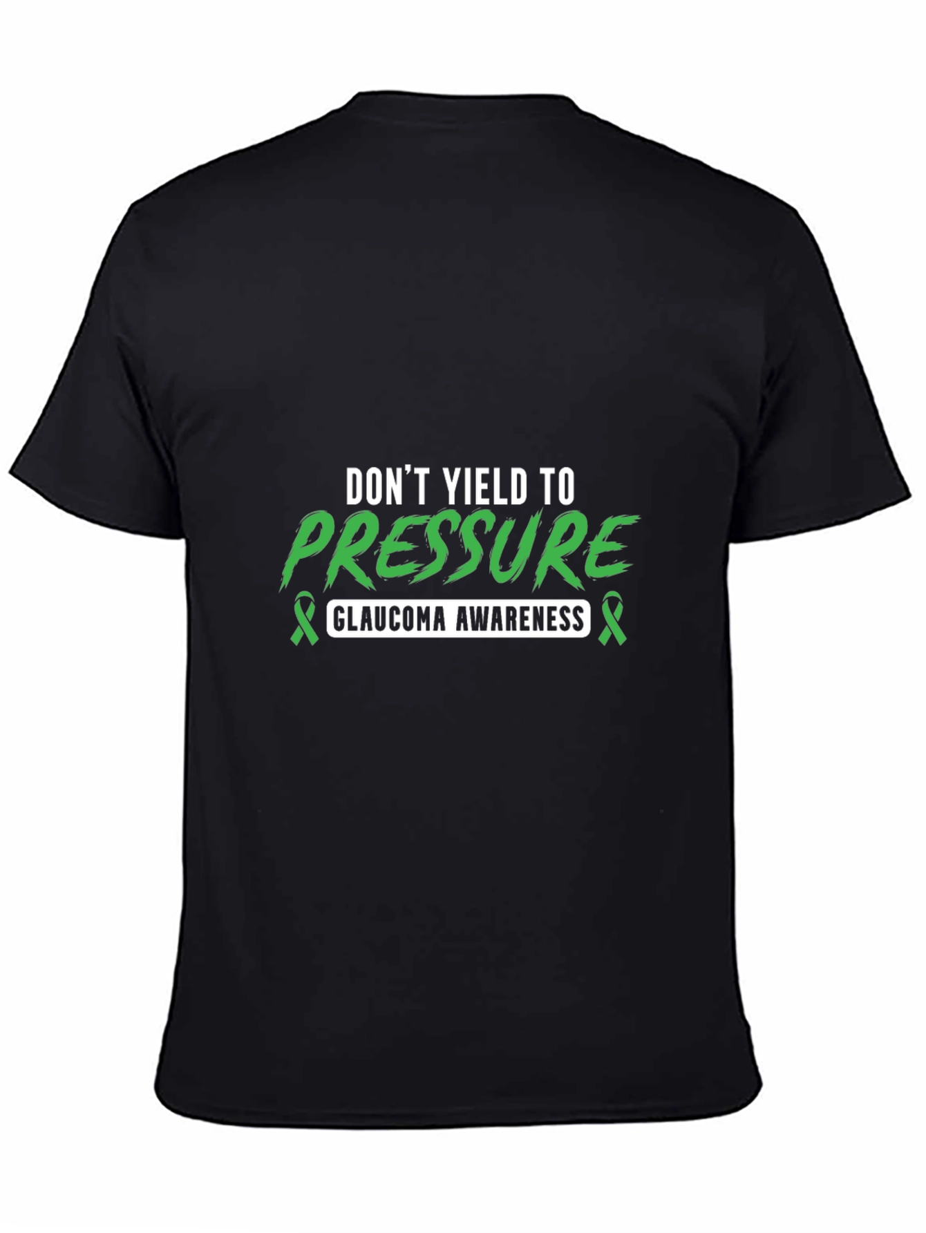 Glaucoma Awareness Tee - Dont Yield to Pressure