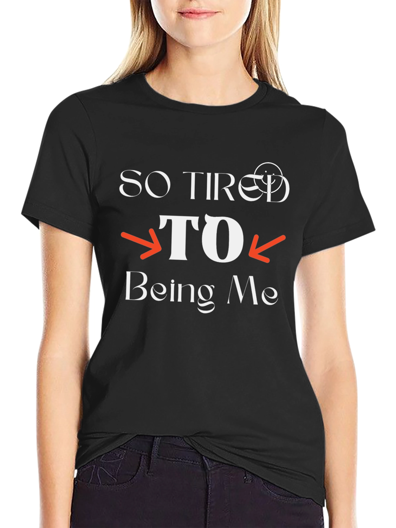 So Tired to Being Me Black Graphic T-Shirt