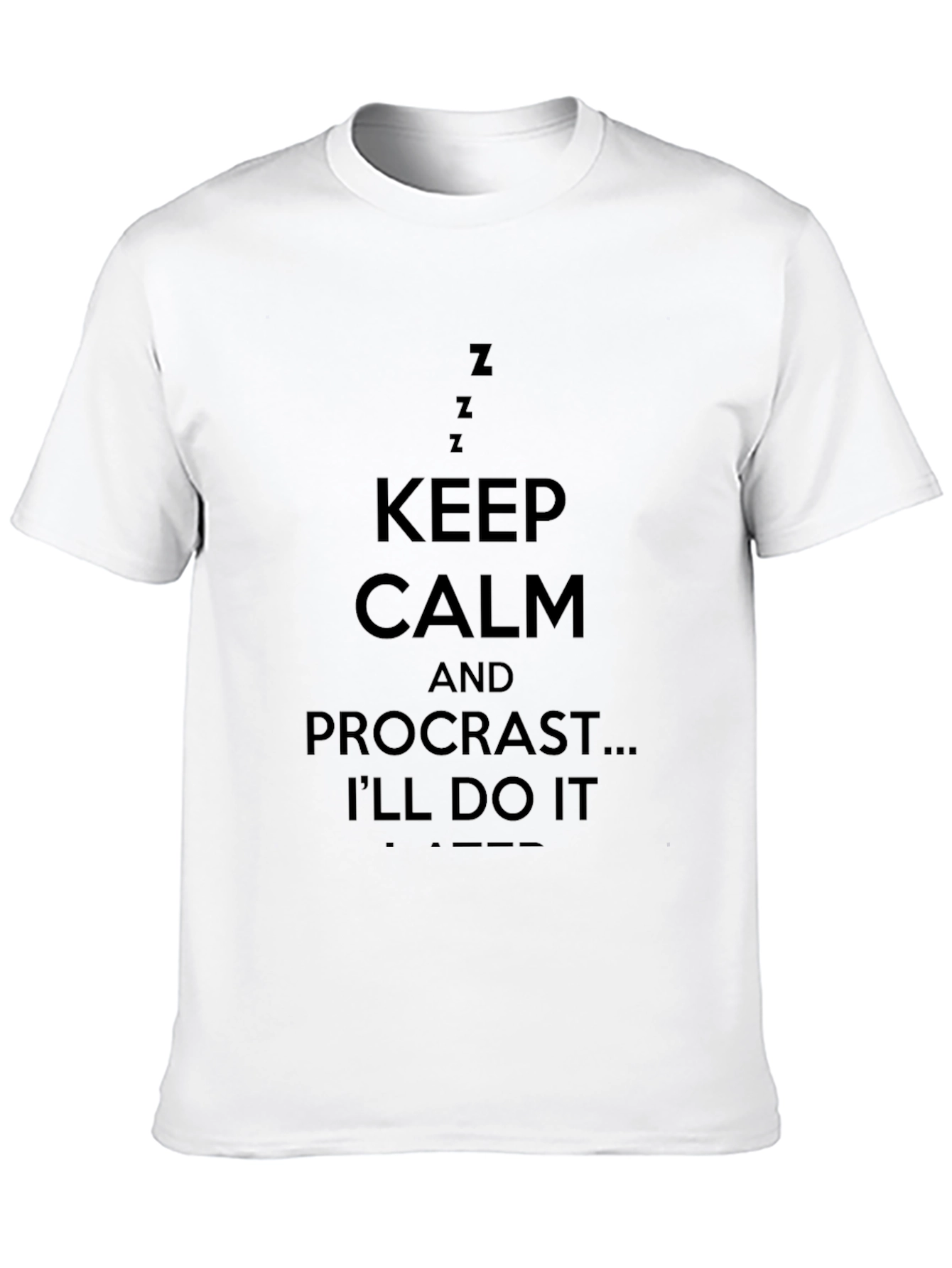 Keep Calm Procrastinate Funny Black T-Shirt