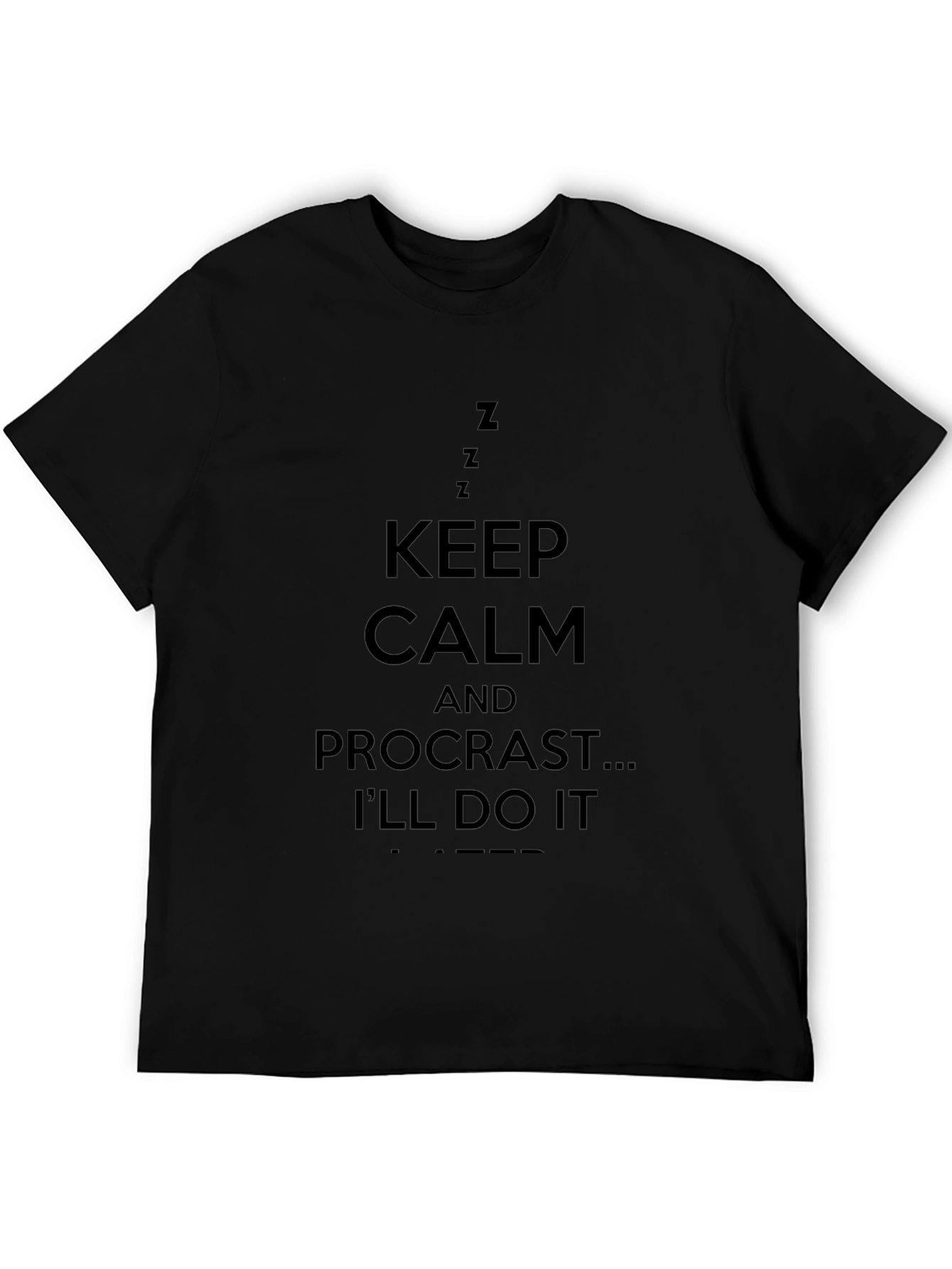 Keep Calm Procrastinate Funny Black T-Shirt