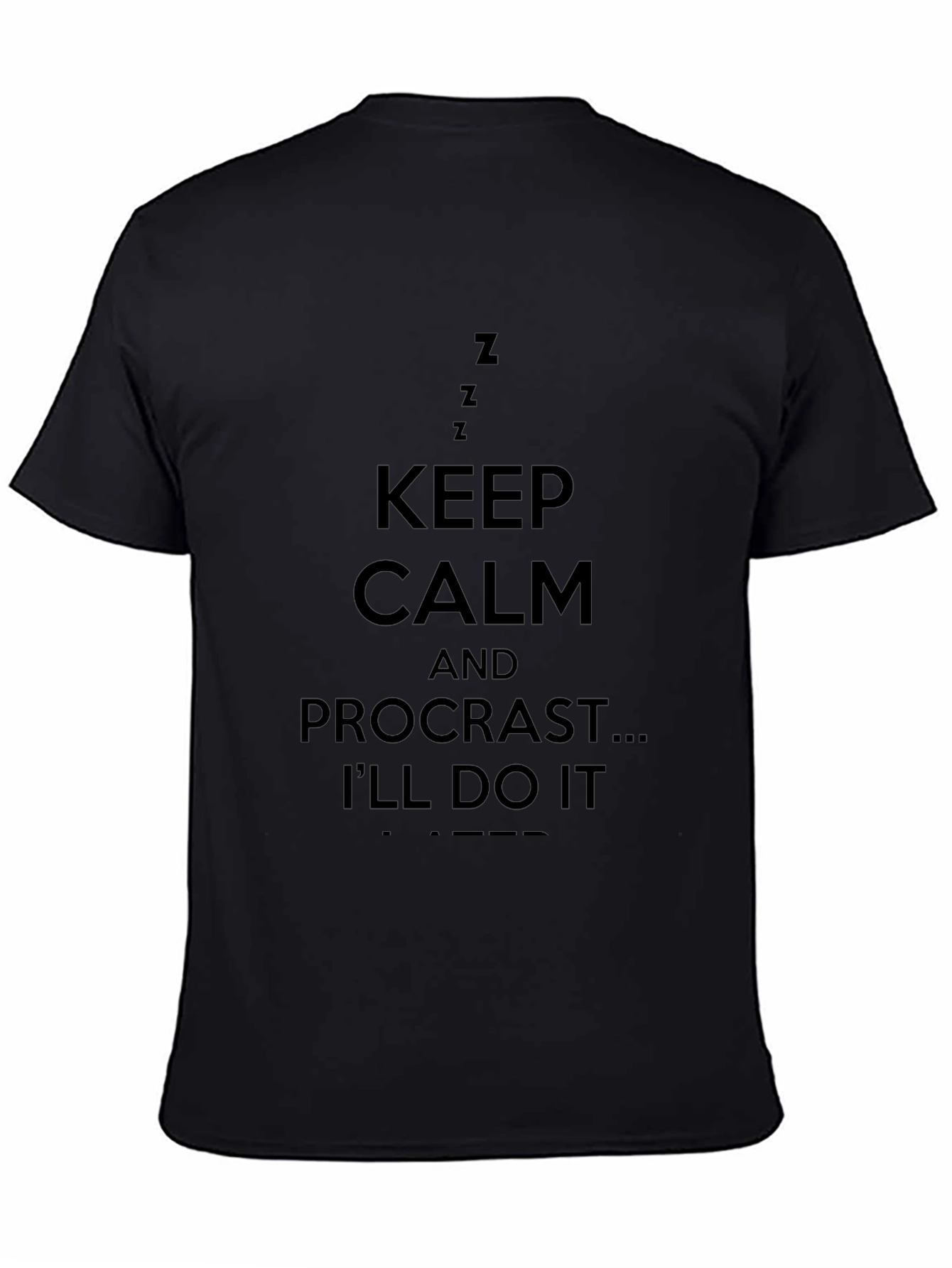 Keep Calm Procrastinate Funny Black T-Shirt