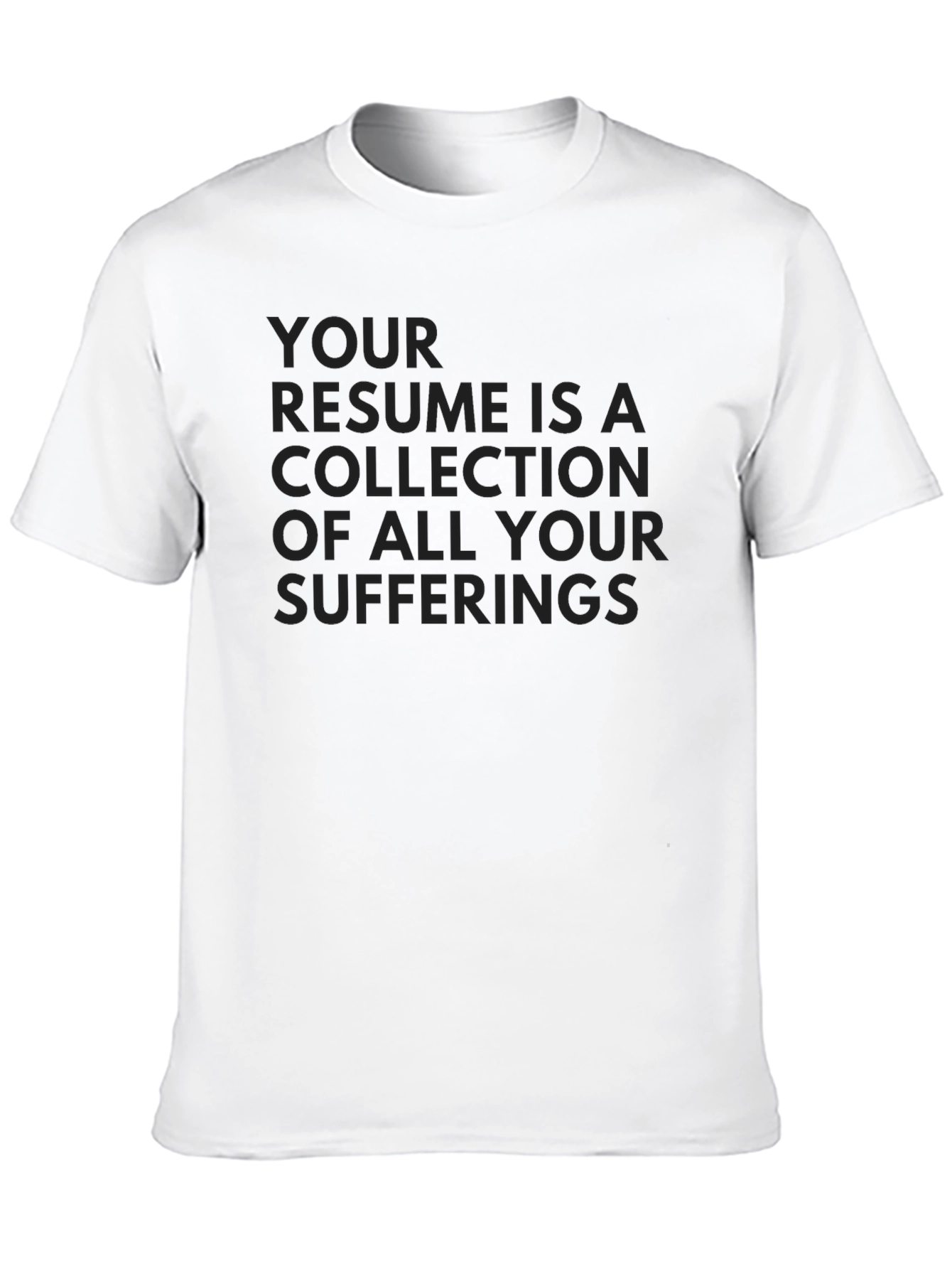 Resume Suffferings Graphic Tee - Black Cotton T-Shirt