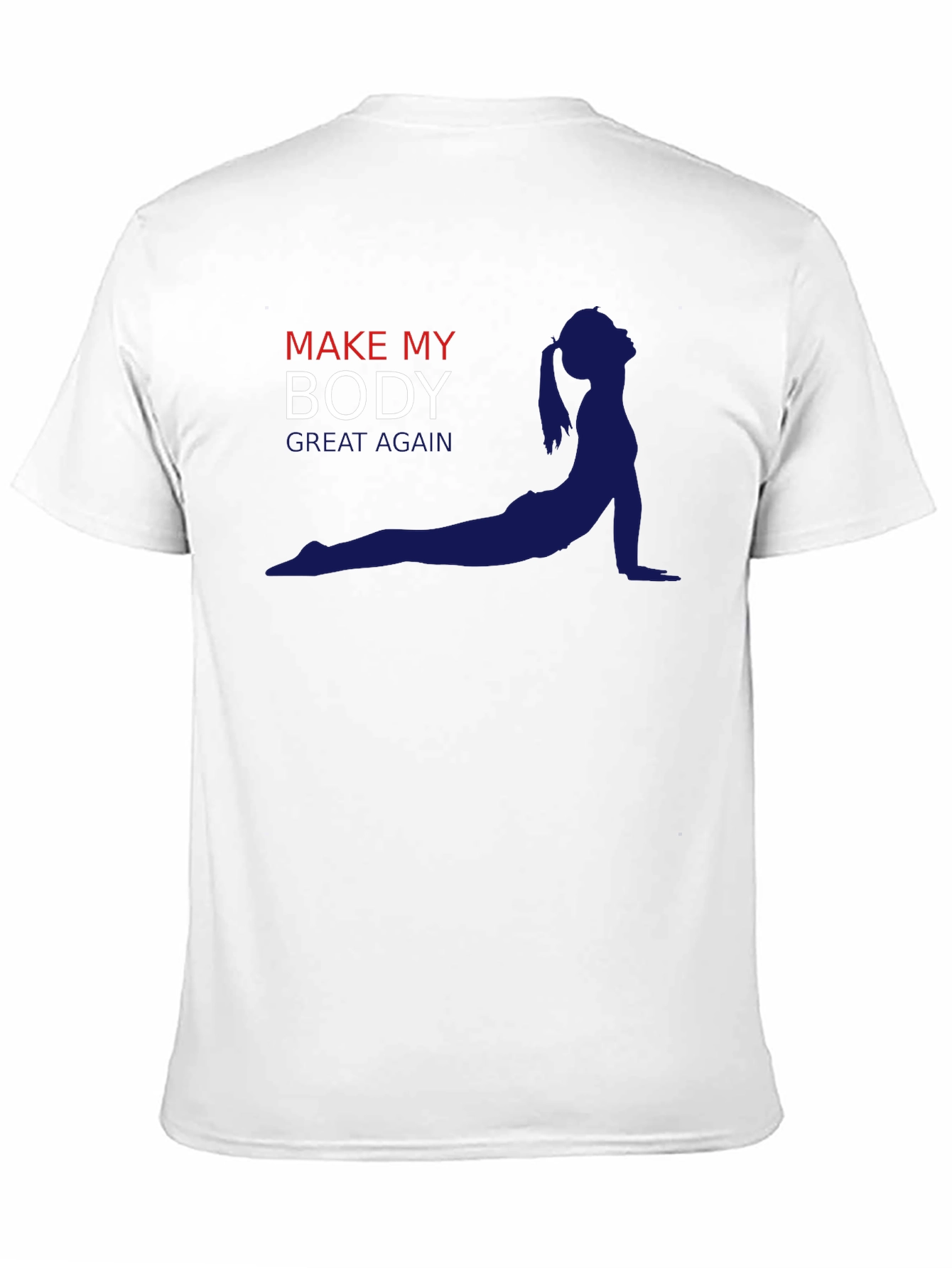 Make My Body Great Again T-Shirt
