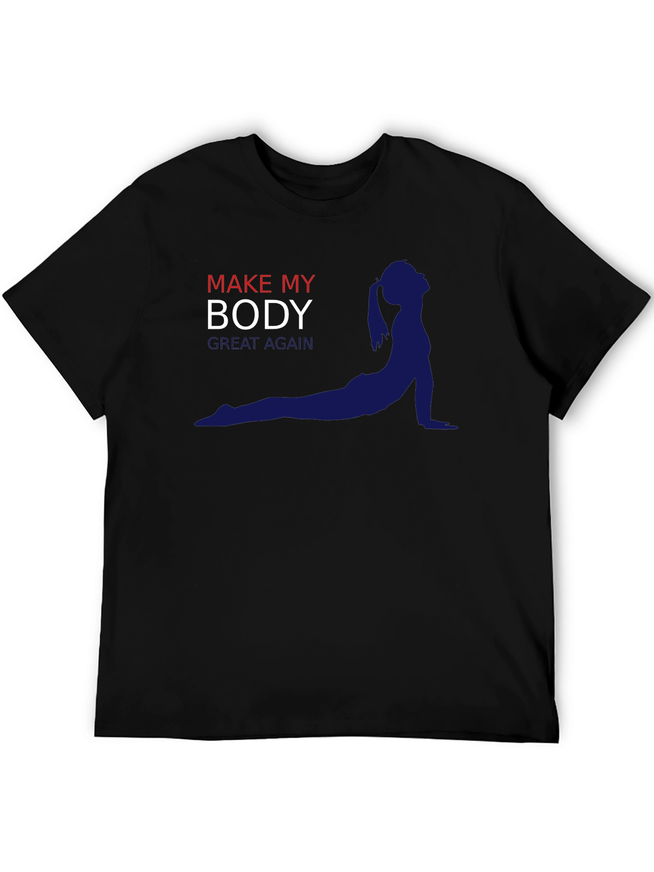 Make My Body Great Again T-Shirt