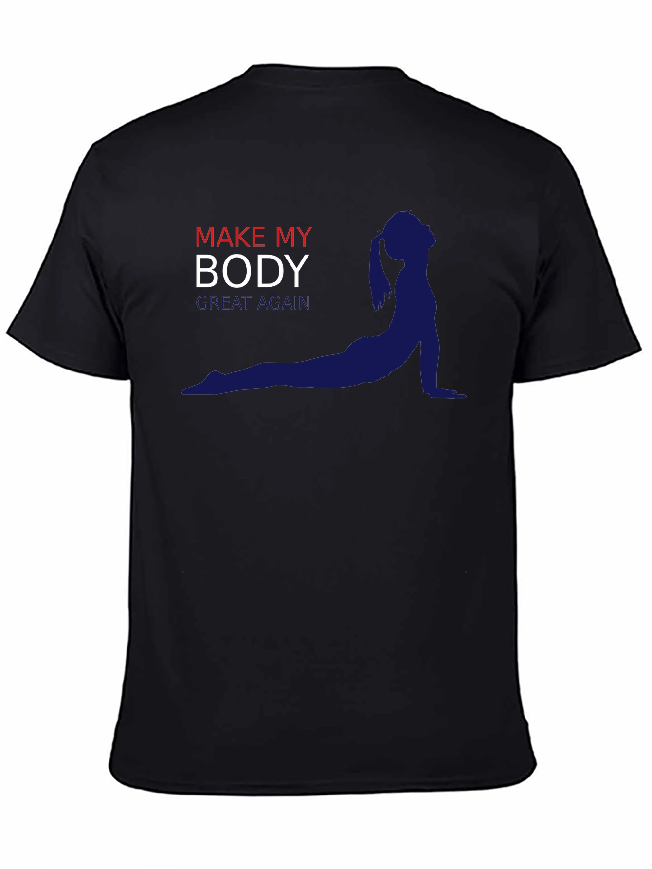 Make My Body Great Again T-Shirt