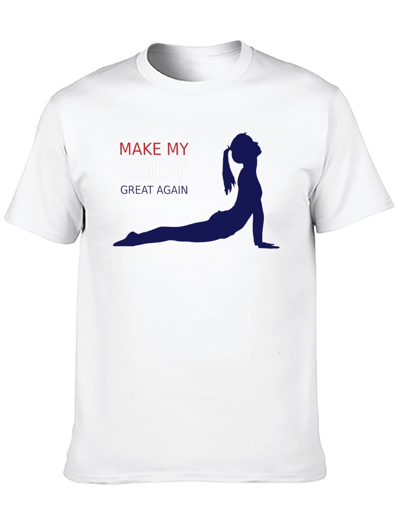 Make My Body Great Again T-Shirt