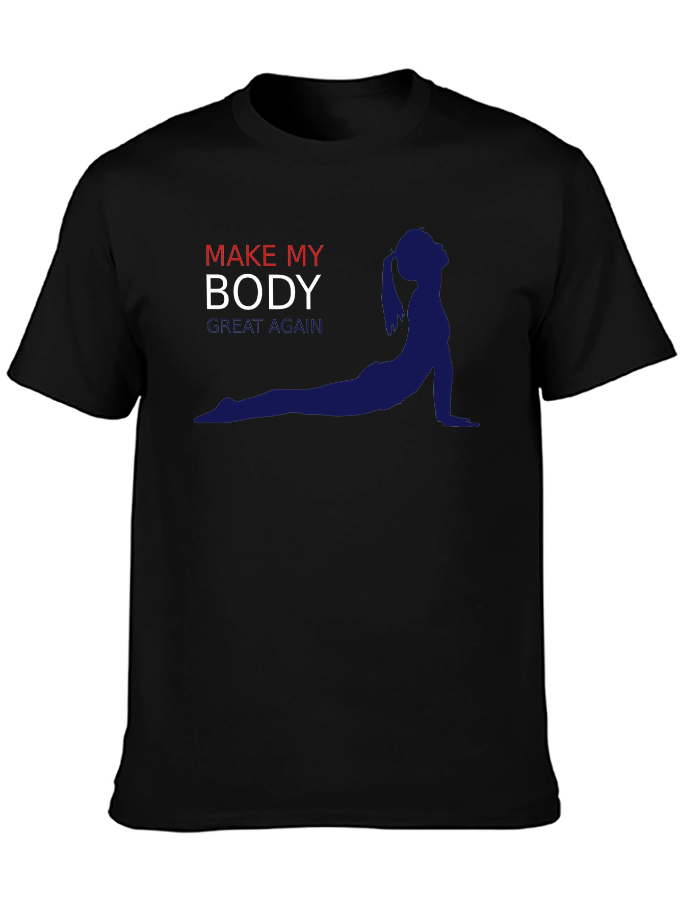 Make My Body Great Again T-Shirt