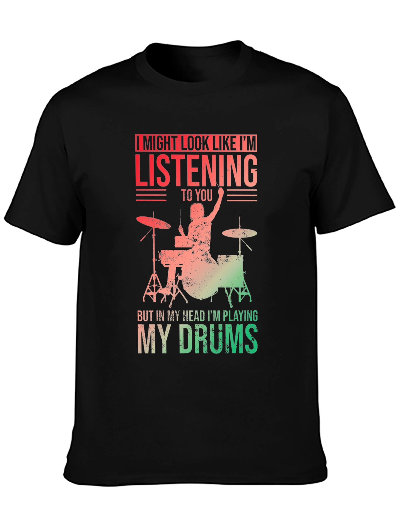 Drummer T-Shirt - Im Playing My Drums