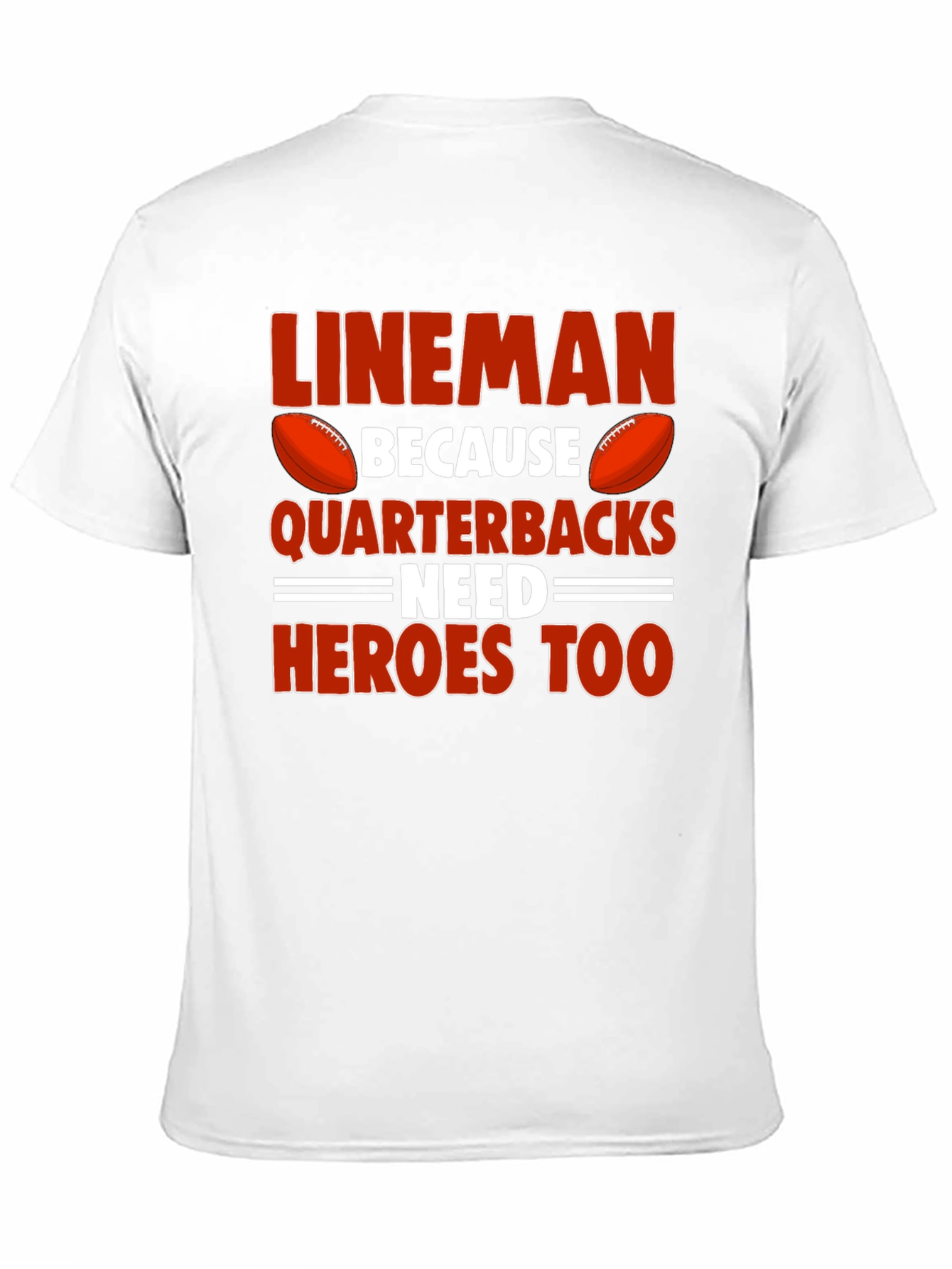 Lineman Quarterback Heroes T-Shirt