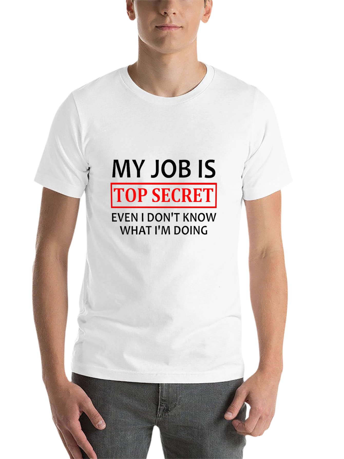 My Job is Top Secret Funny T-Shirt