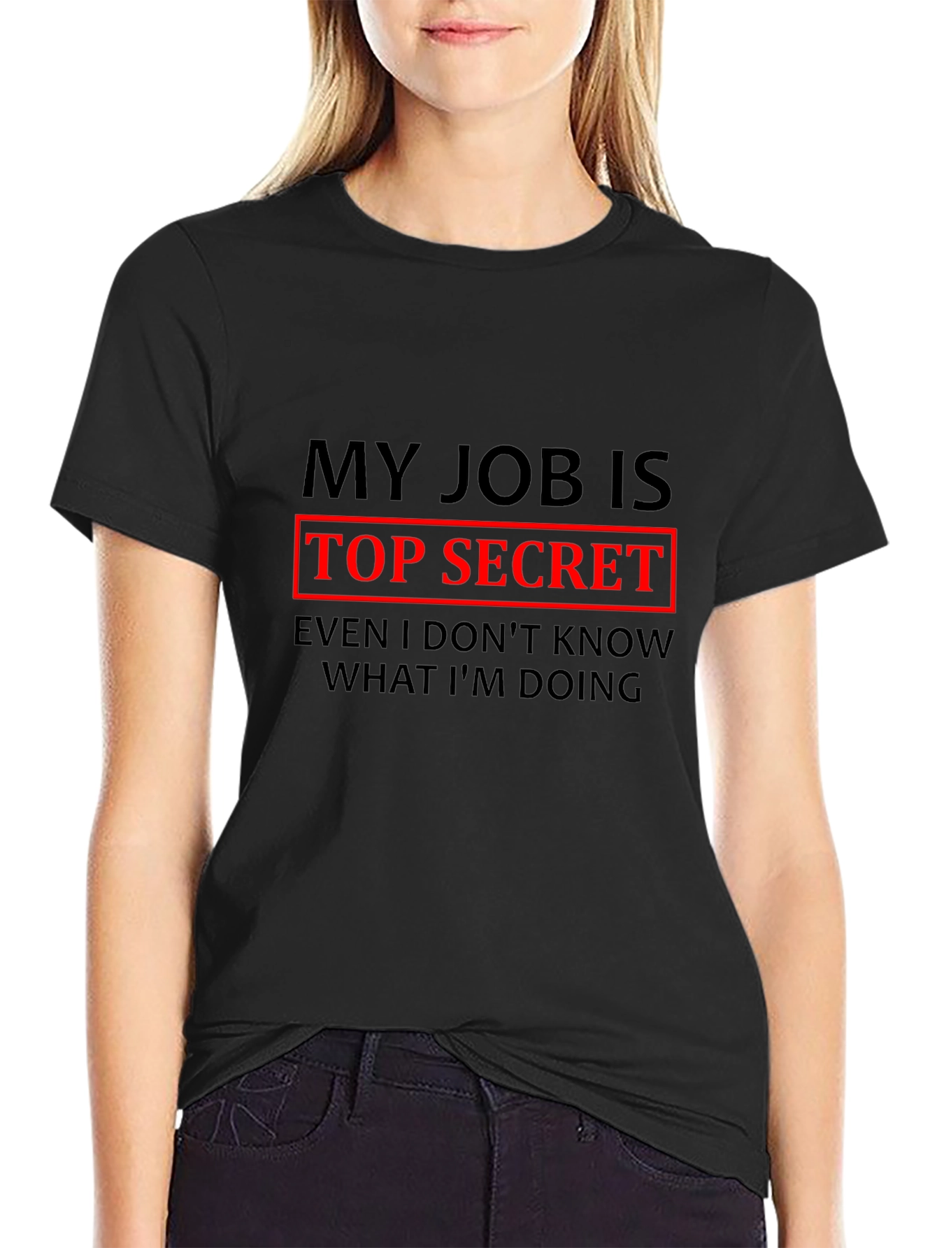 My Job is Top Secret Funny T-Shirt