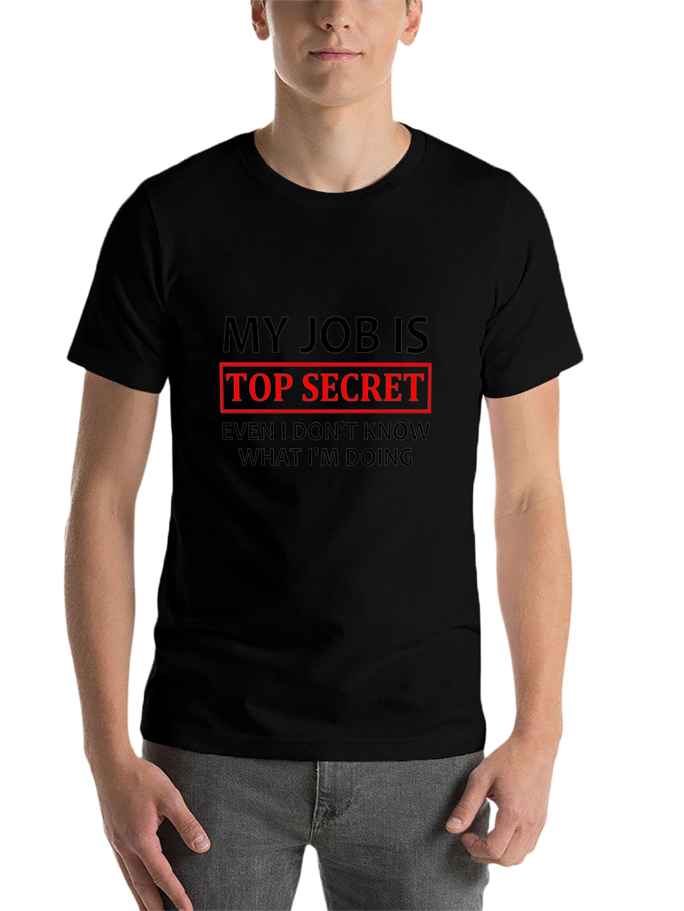 My Job is Top Secret Funny T-Shirt