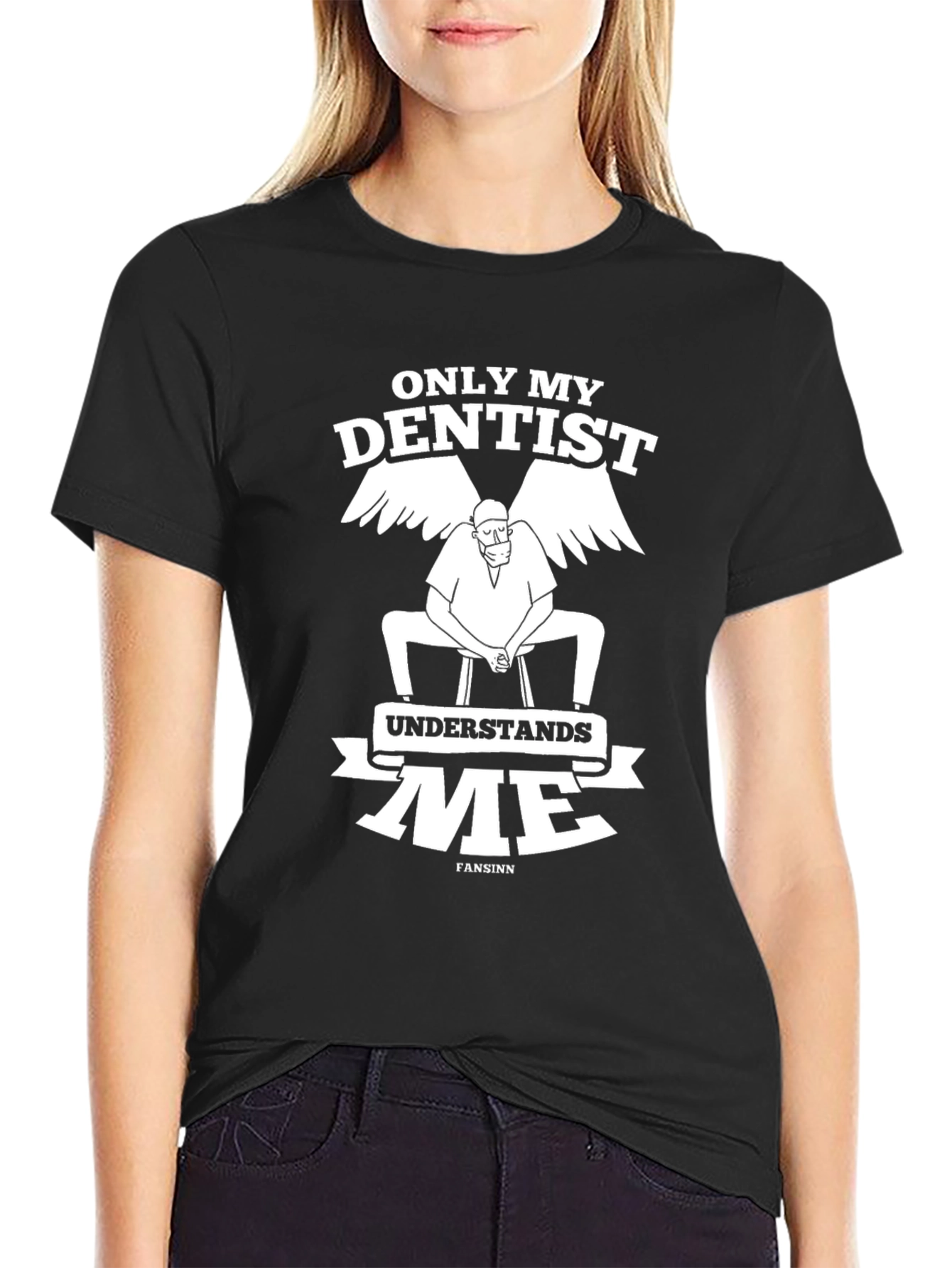Only My Dentist Understands Me Black T-Shirt