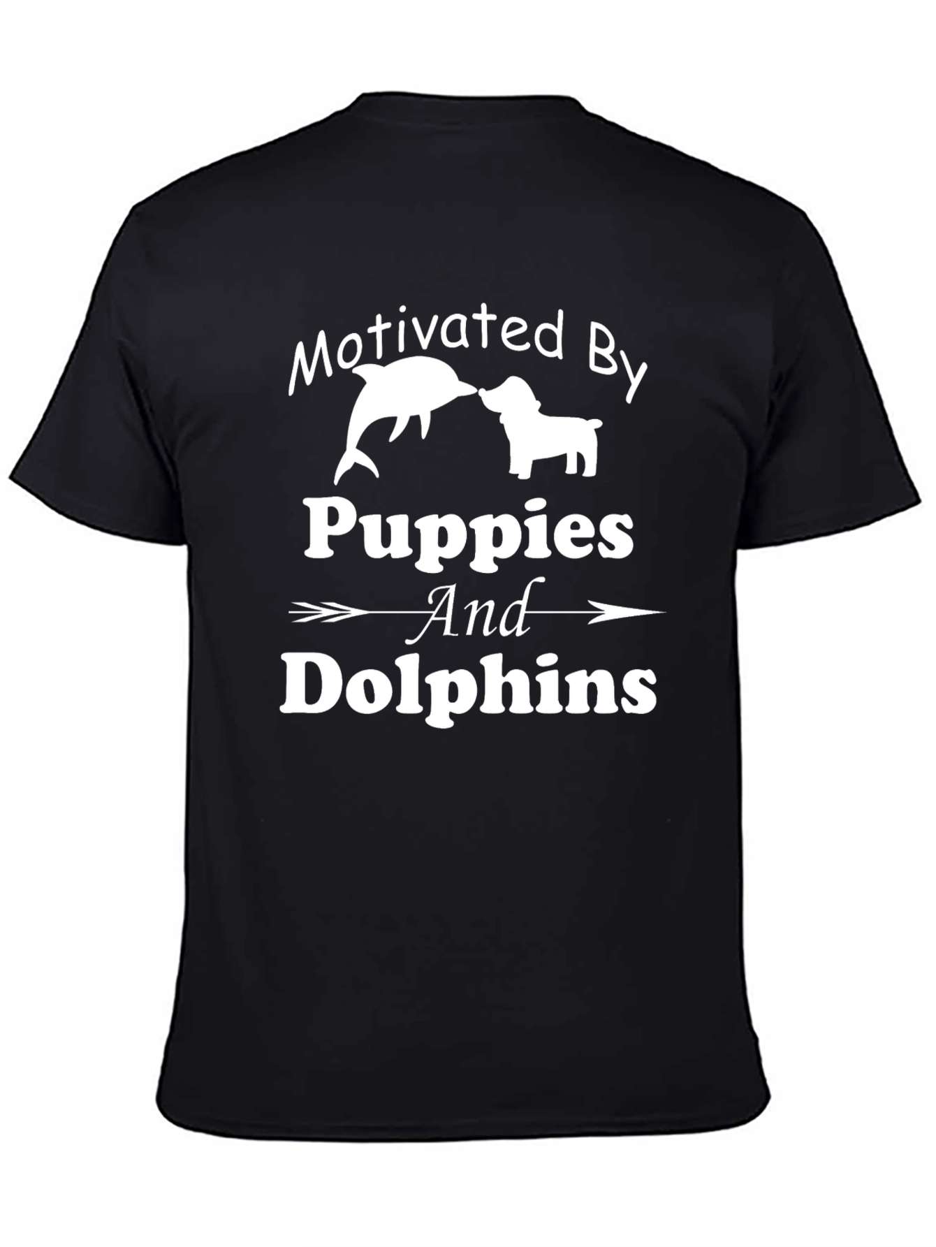 Motivated By Puppies and Dolphins Black T-Shirt